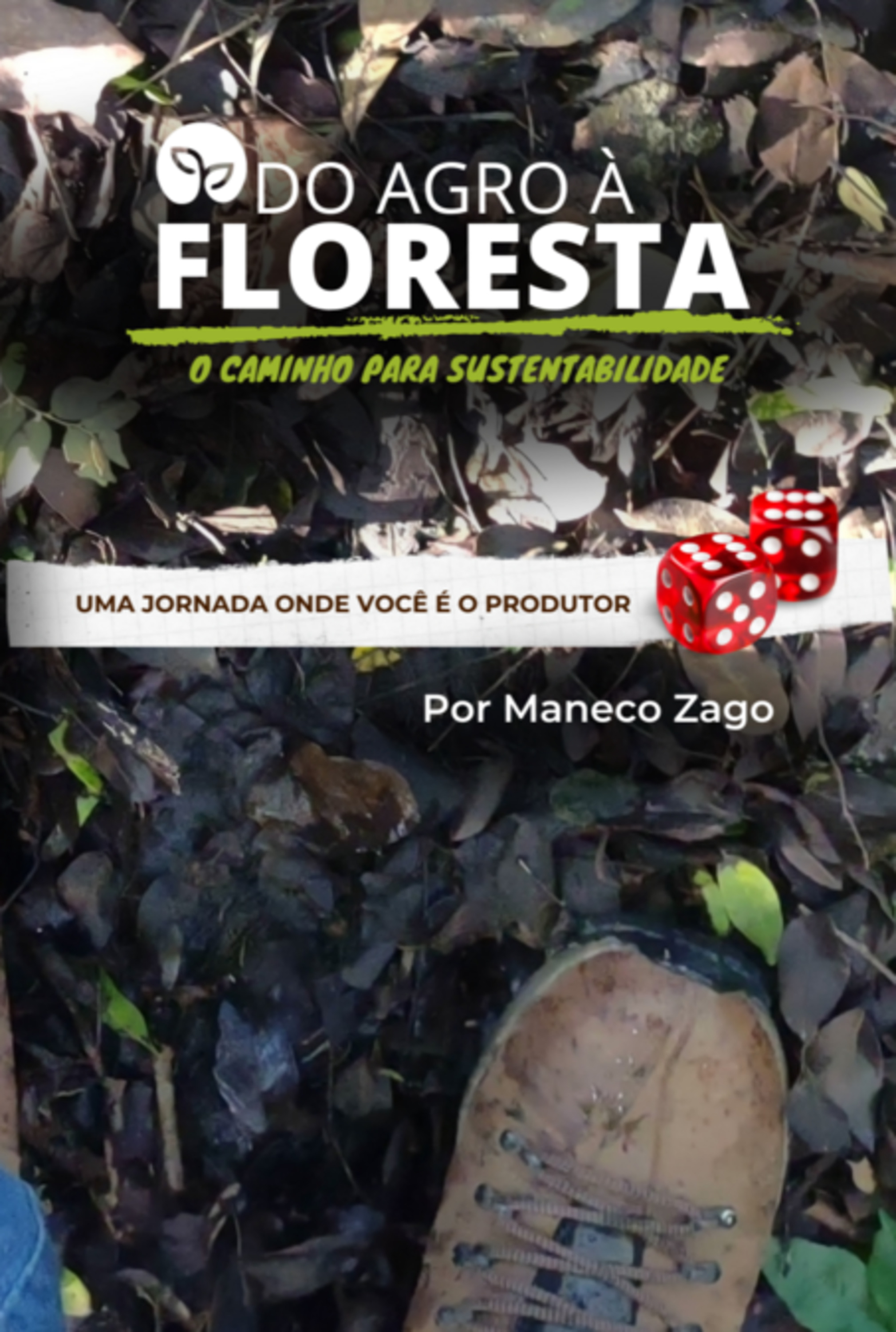 Do Agro À Floresta