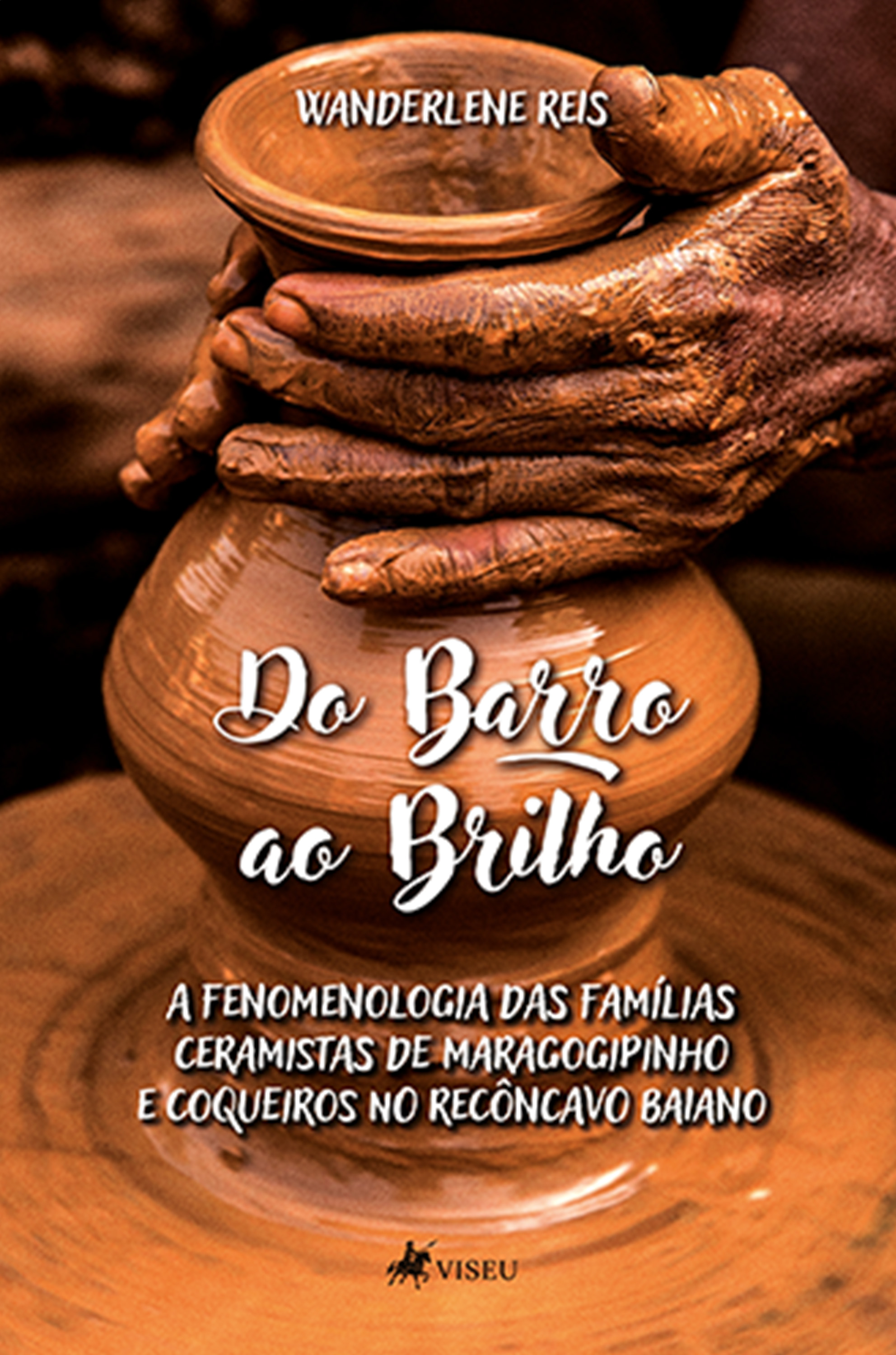 Do barro ao brilho