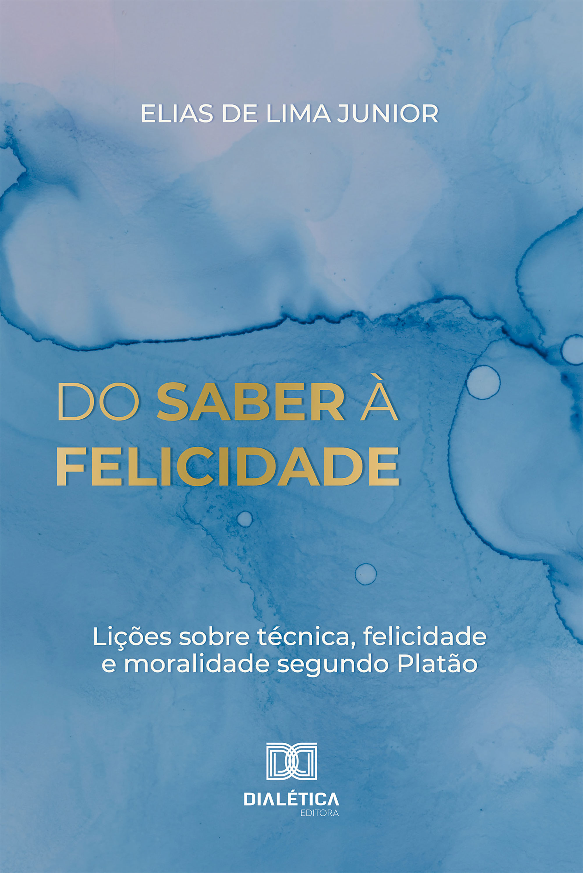 Do Saber à Felicidade