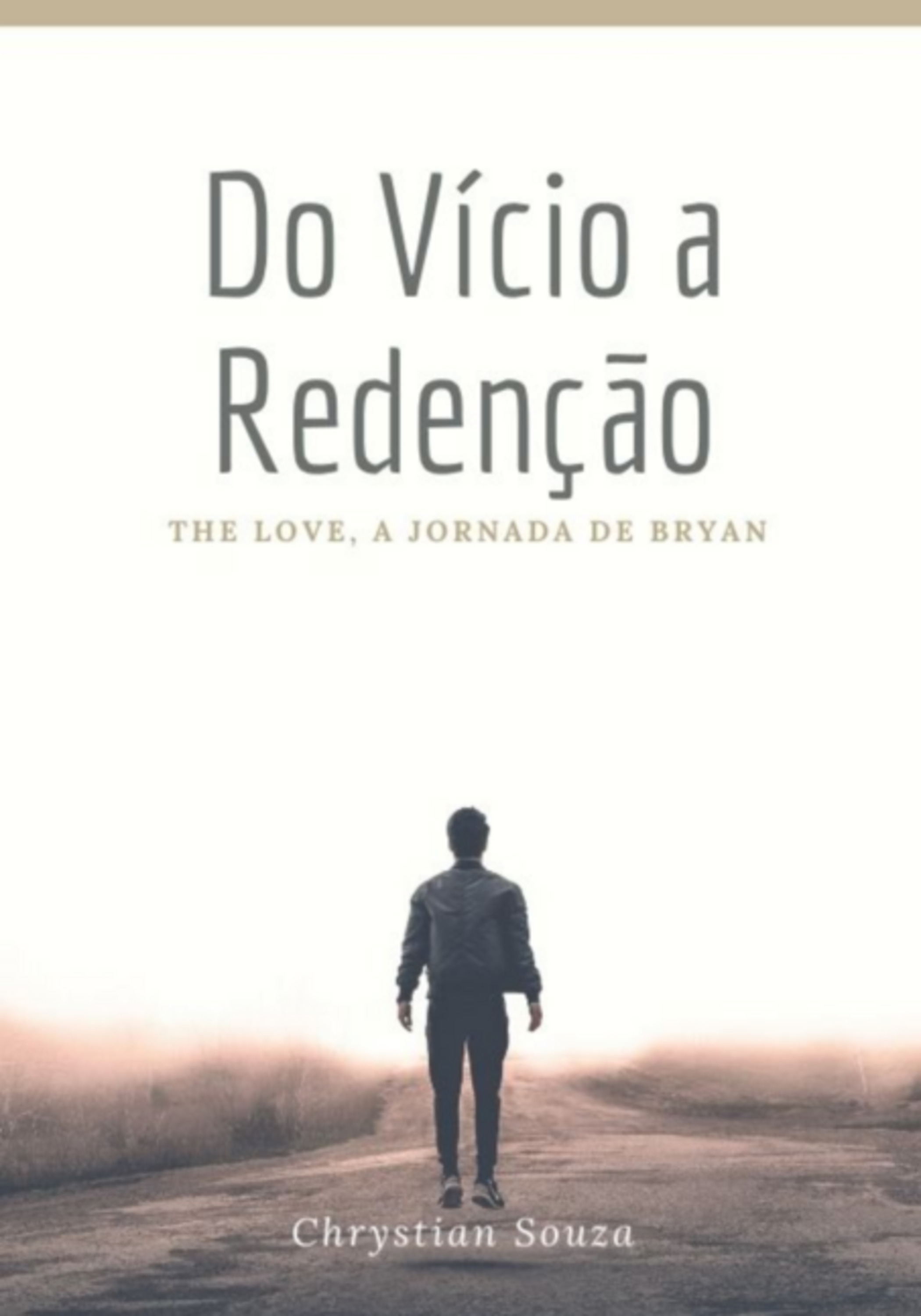 Do Vício A Redenção