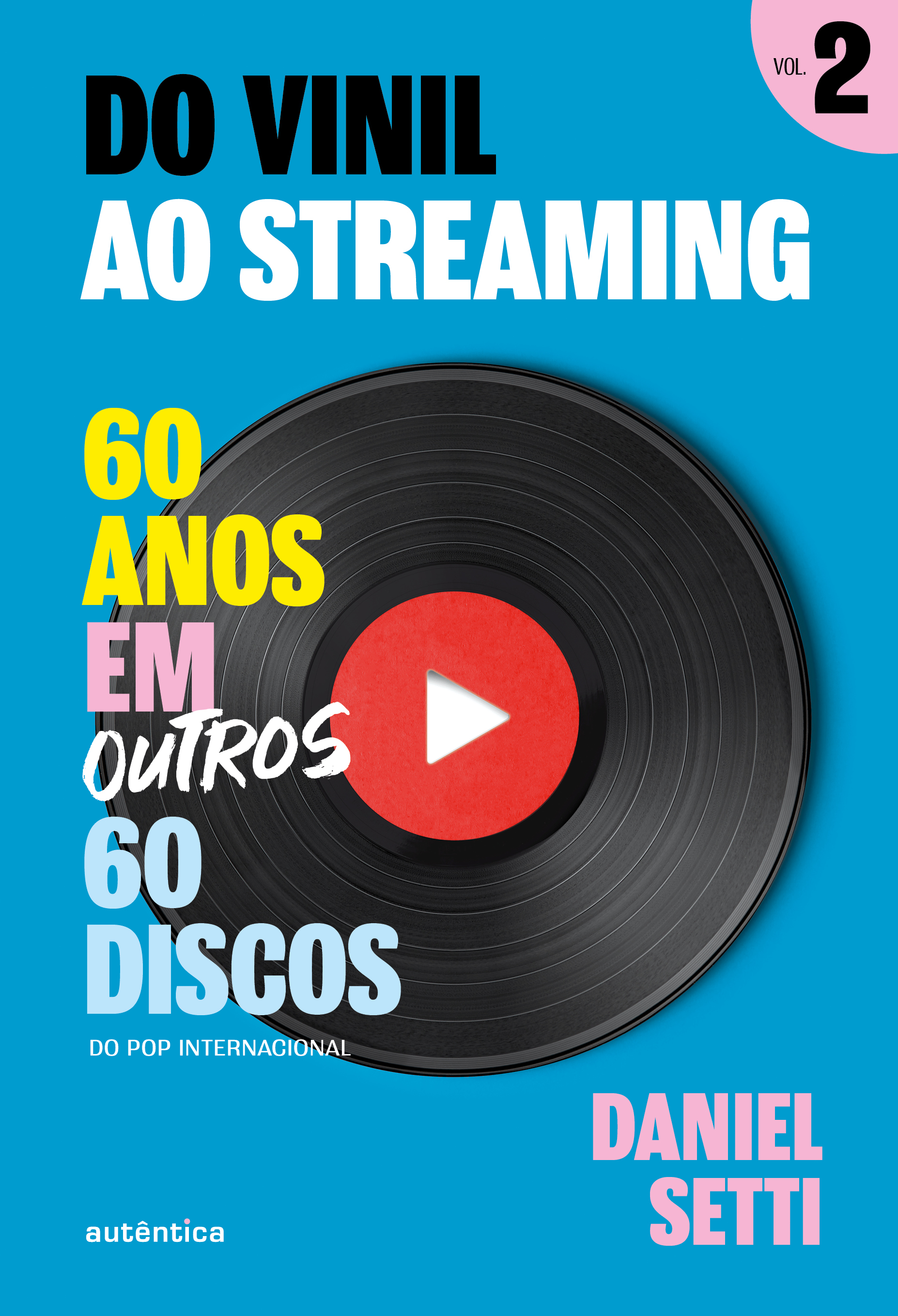 Do vinil ao streaming Vol. 2