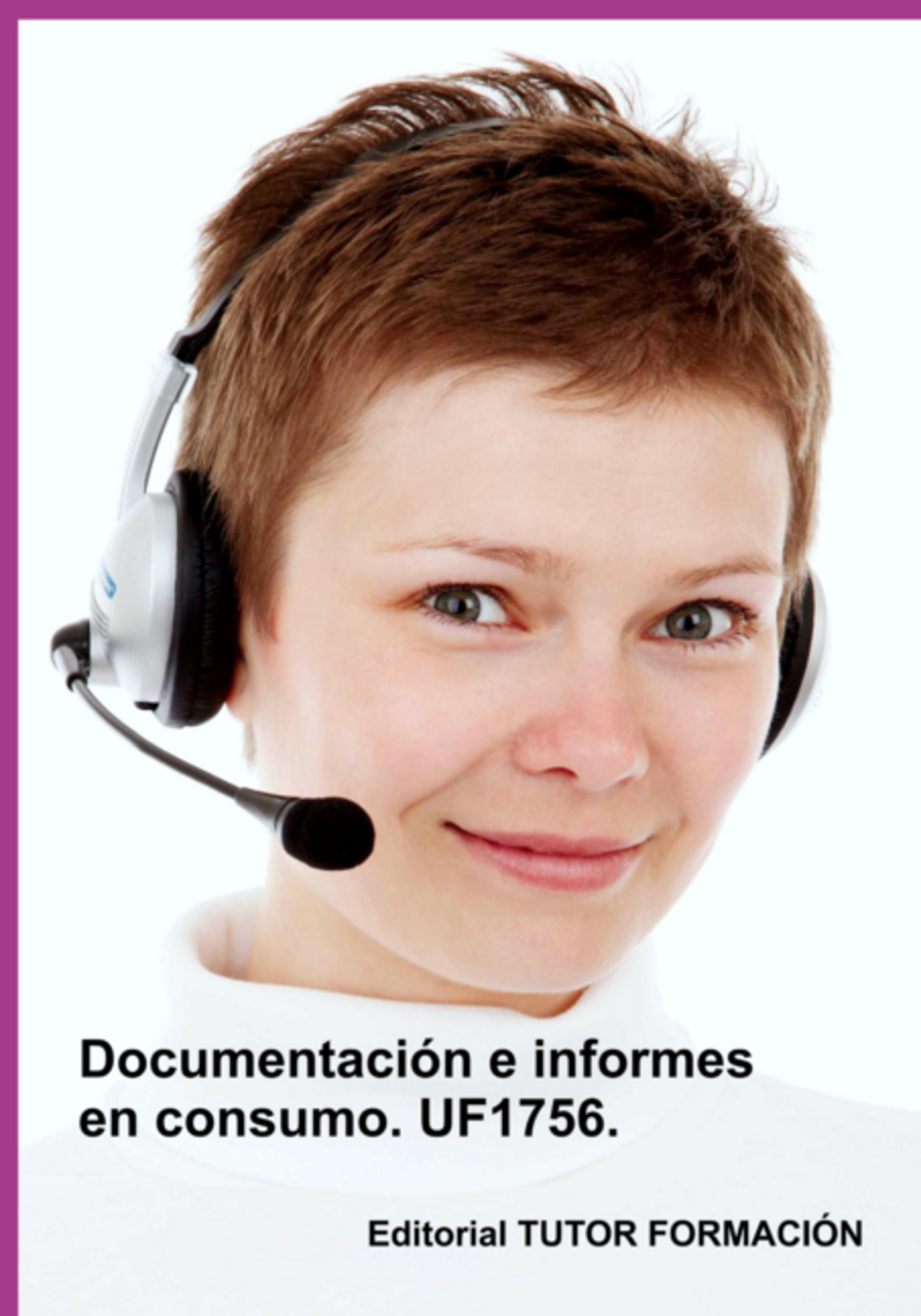 Documentación E Informes En Consumo. Uf1756.