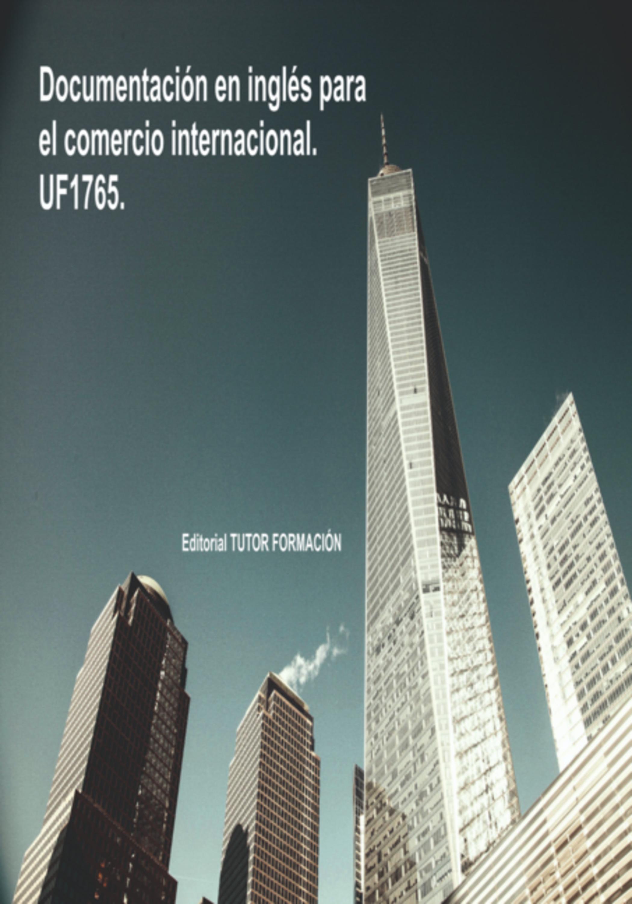 Documentación En Inglés Para El Comercio Internacional. Uf1765.