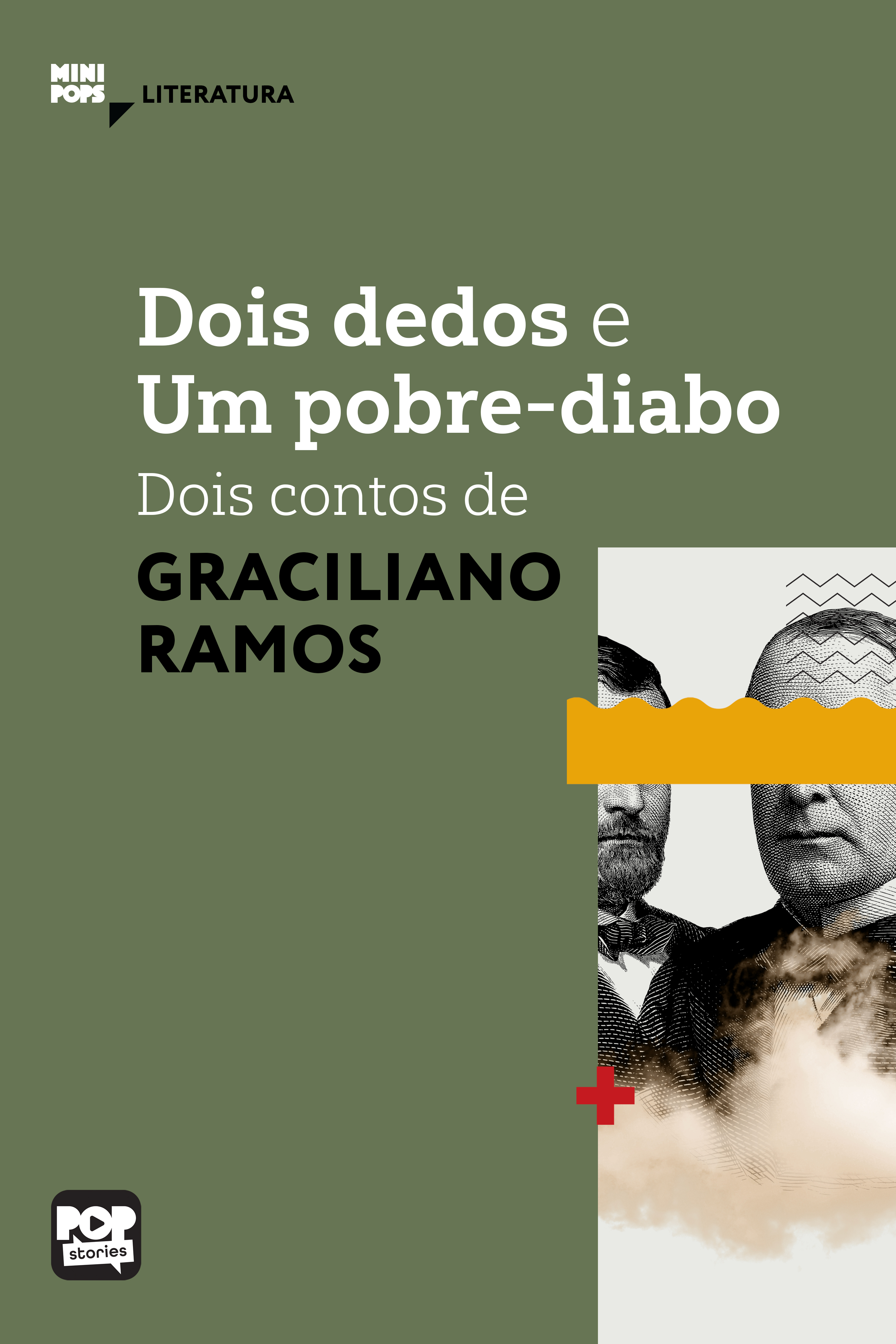 Dois dedos e Um pobre-diabo: Dois contos de Graciliano Ramos