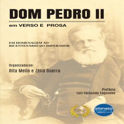 Dom Pedro II – Em verso e prosa