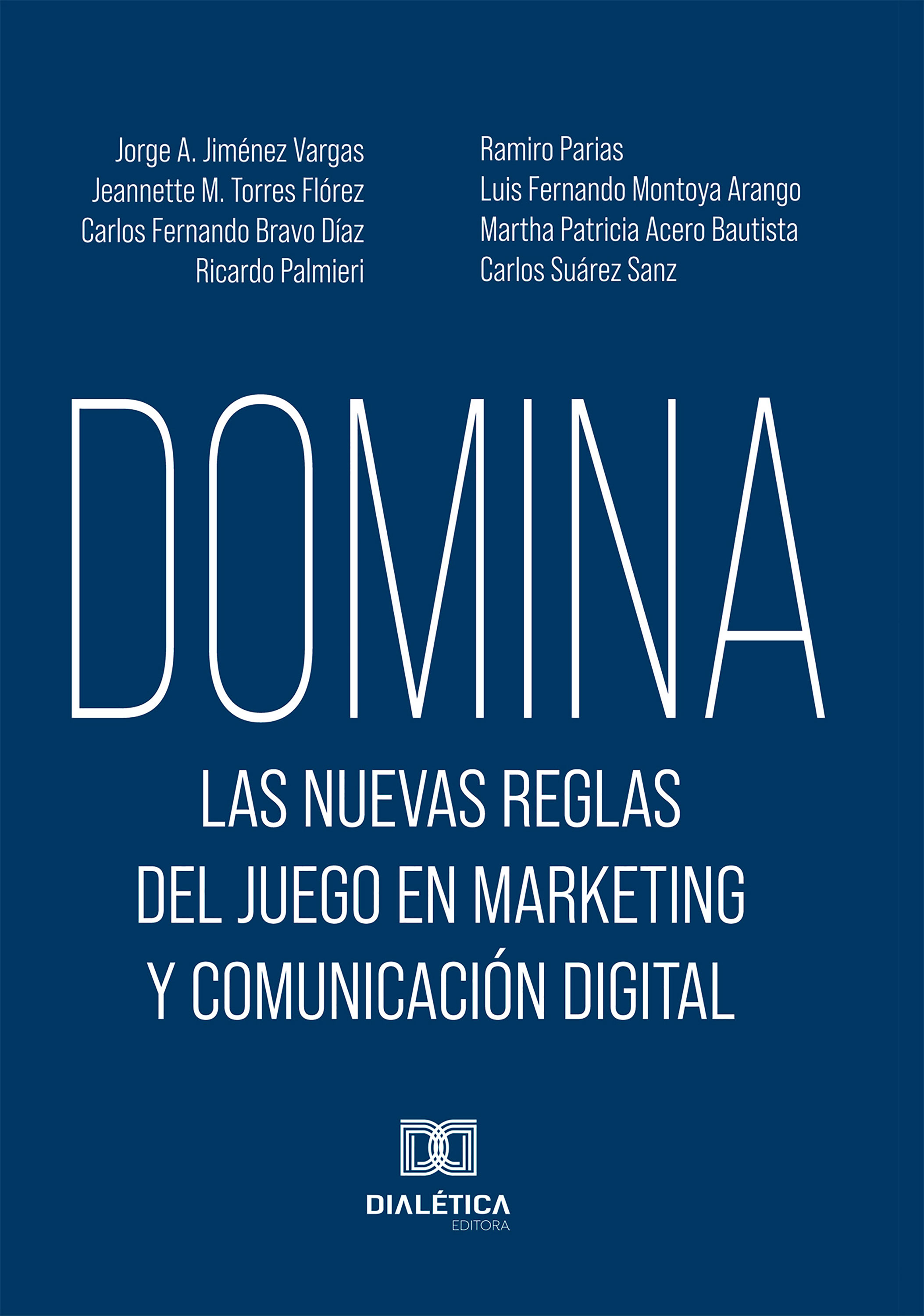 Domina las nuevas reglas del juego en marketing y comunicación digital