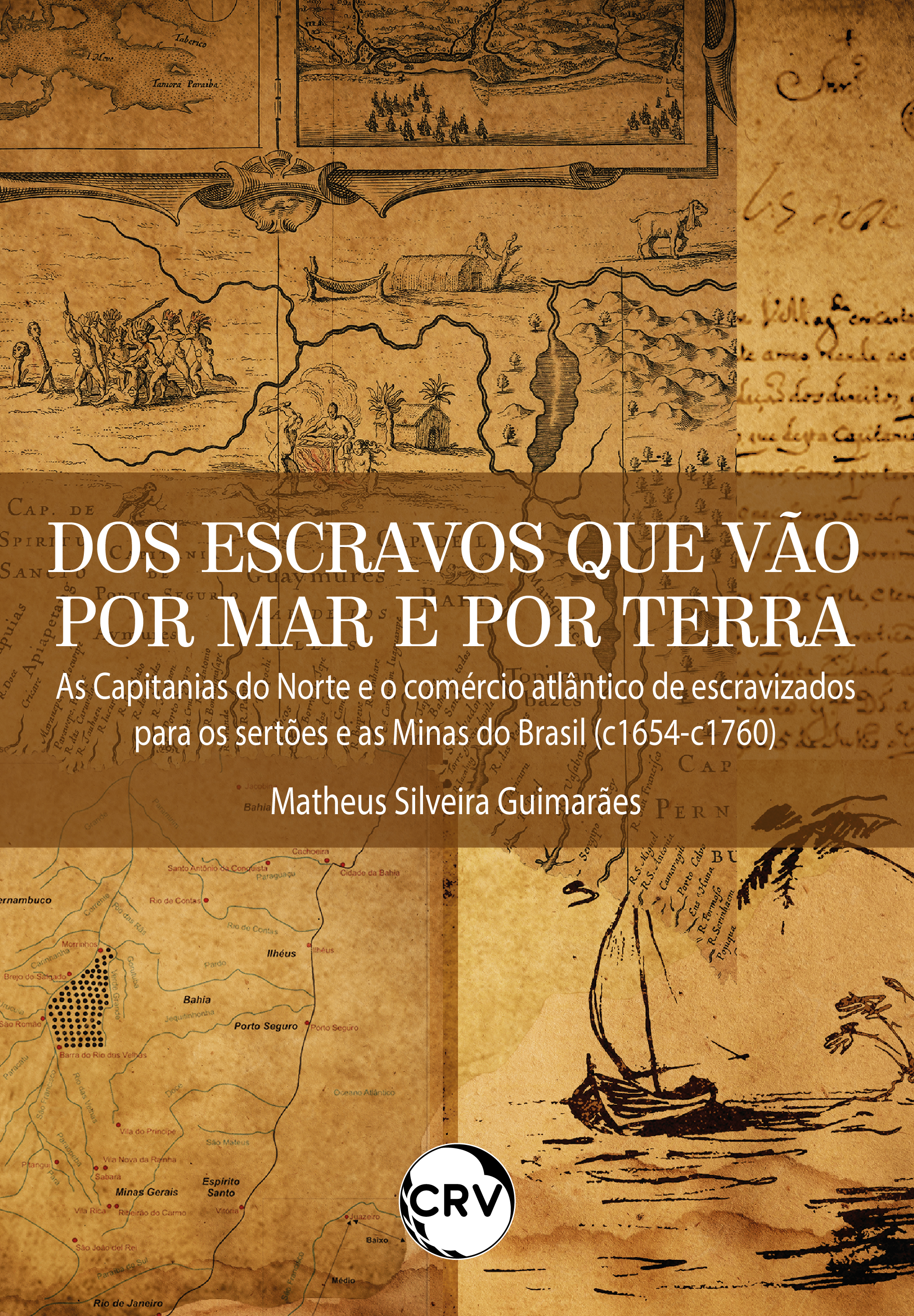 Dos escravos que vão por mar e por terra
