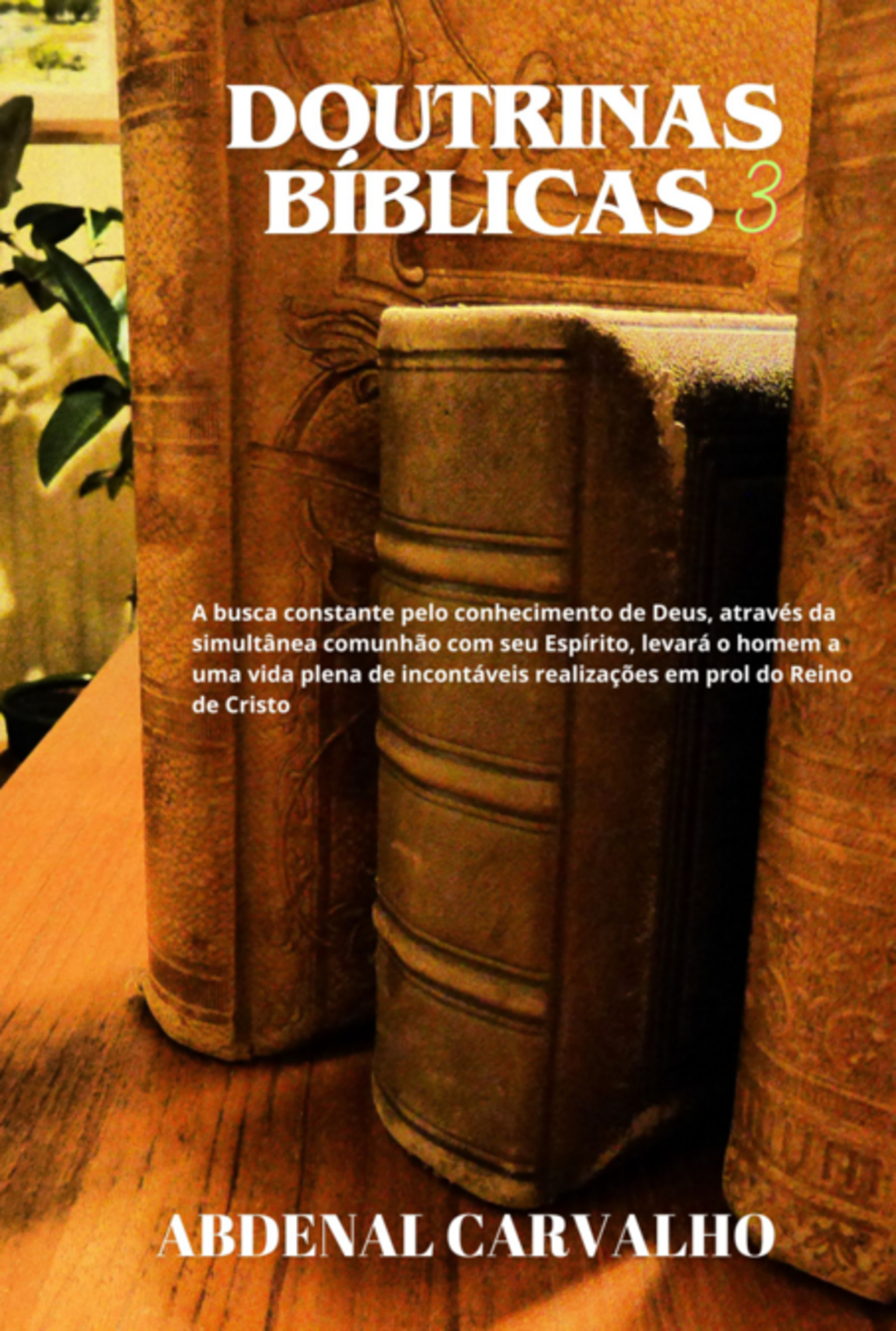 Doutrinas Bíblicas - Iii