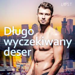 Długo wyczekiwany deser – gejowska erotyka