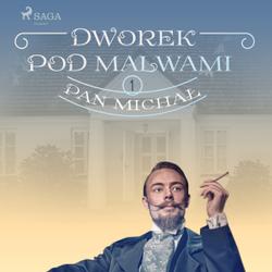 Dworek pod Malwami 1 - Pan Michał