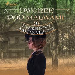 Dworek pod Malwami 20 - Srebrny medalion