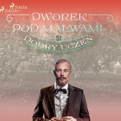 Dworek pod Malwami 51 - Dobry uczeń