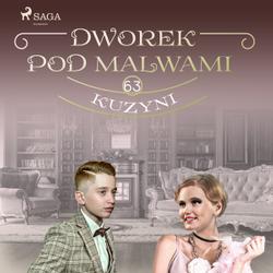 Dworek pod Malwami 63 - Kuzyni