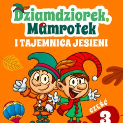 Dziamdziorek, Mamrotek i tajemnica jesieni