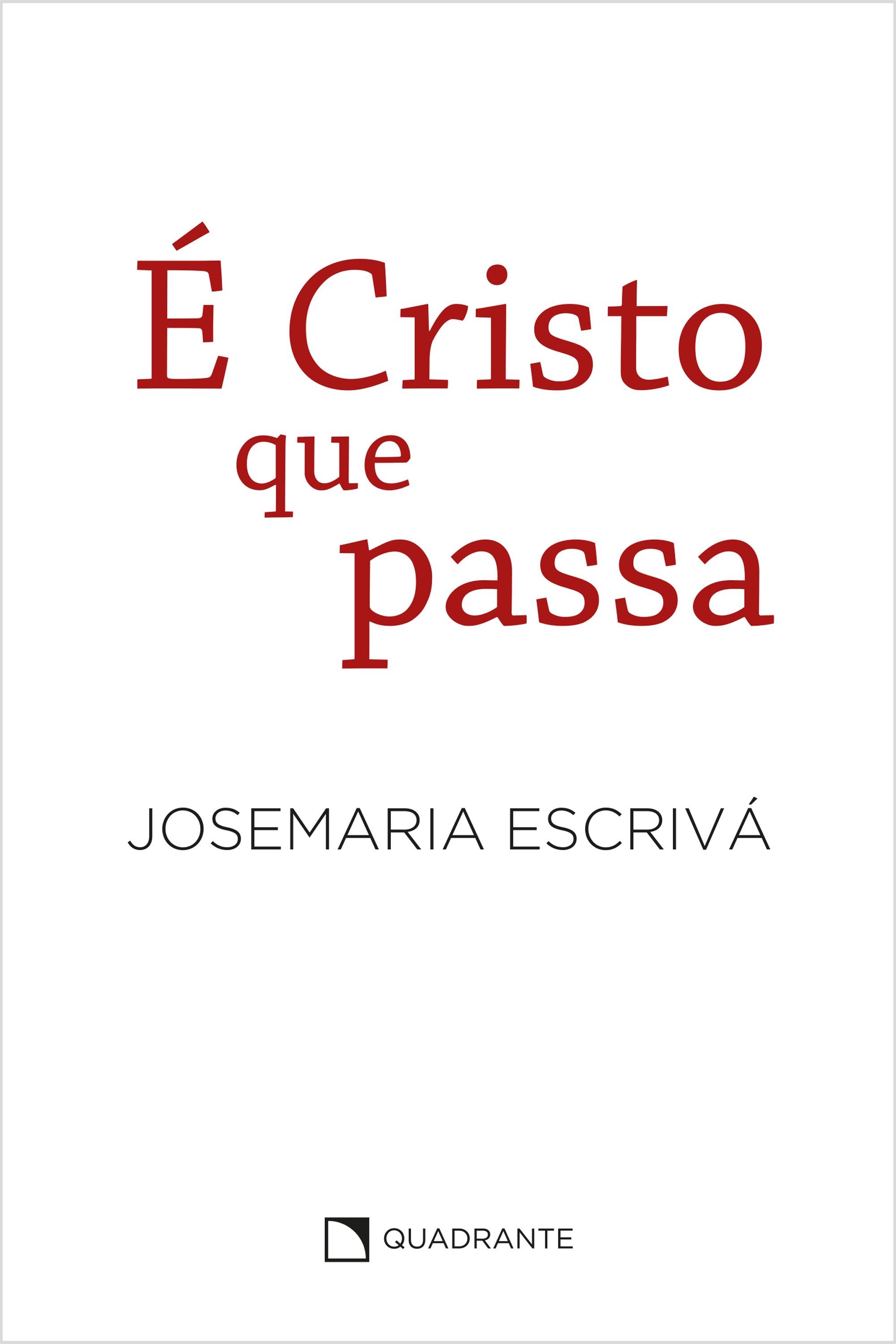 É Cristo que passa – Homilias