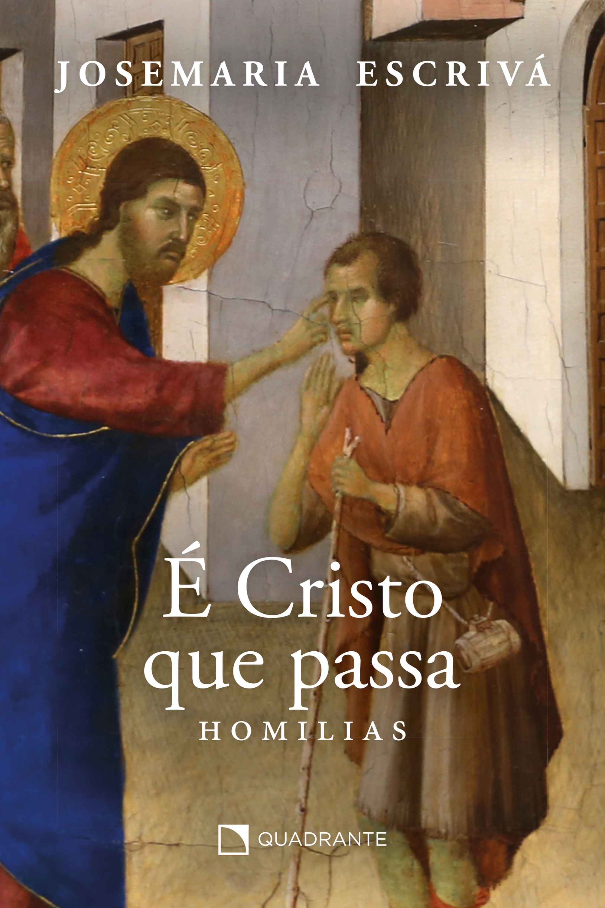 É Cristo que passa – Homilias