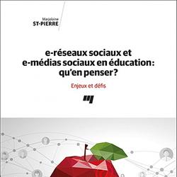 e-réseaux sociaux et e-médias sociaux en éducation: qu'en penser?