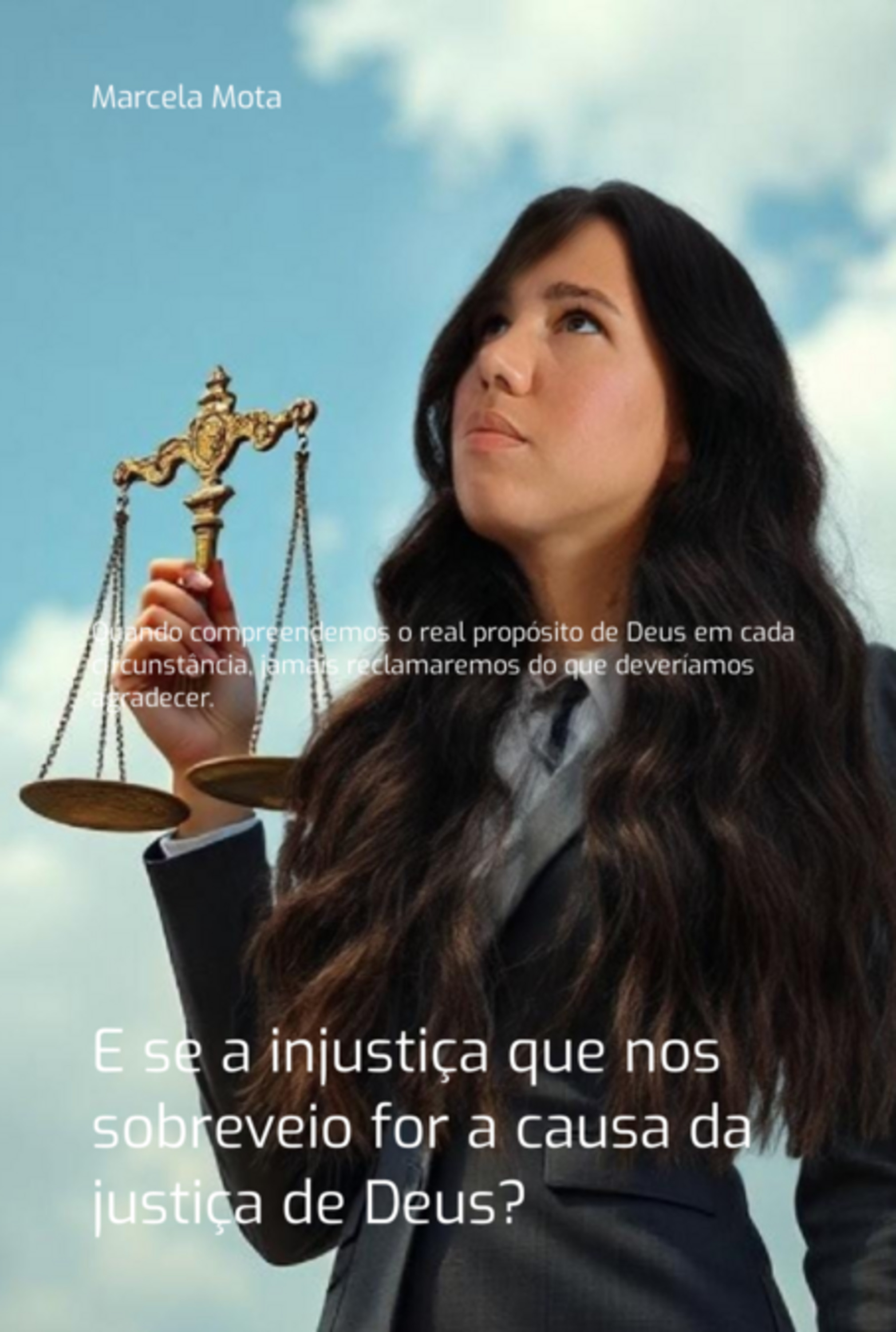 E Se A Injustiça Que Nos Sobreveio For A Causa Da Justiça De Deus?