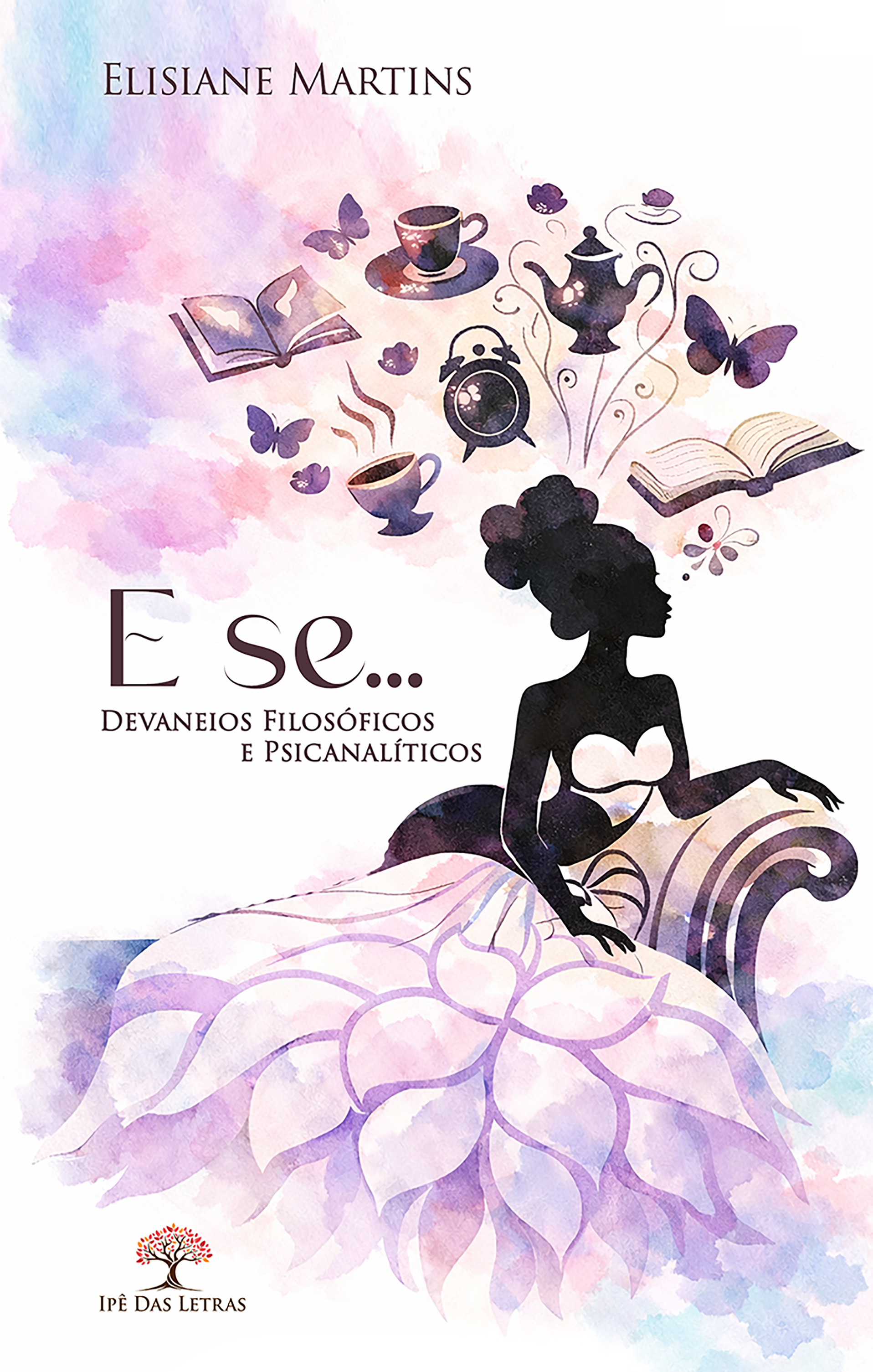 E se... Devaneios Filosóficos e Psicanalíticos