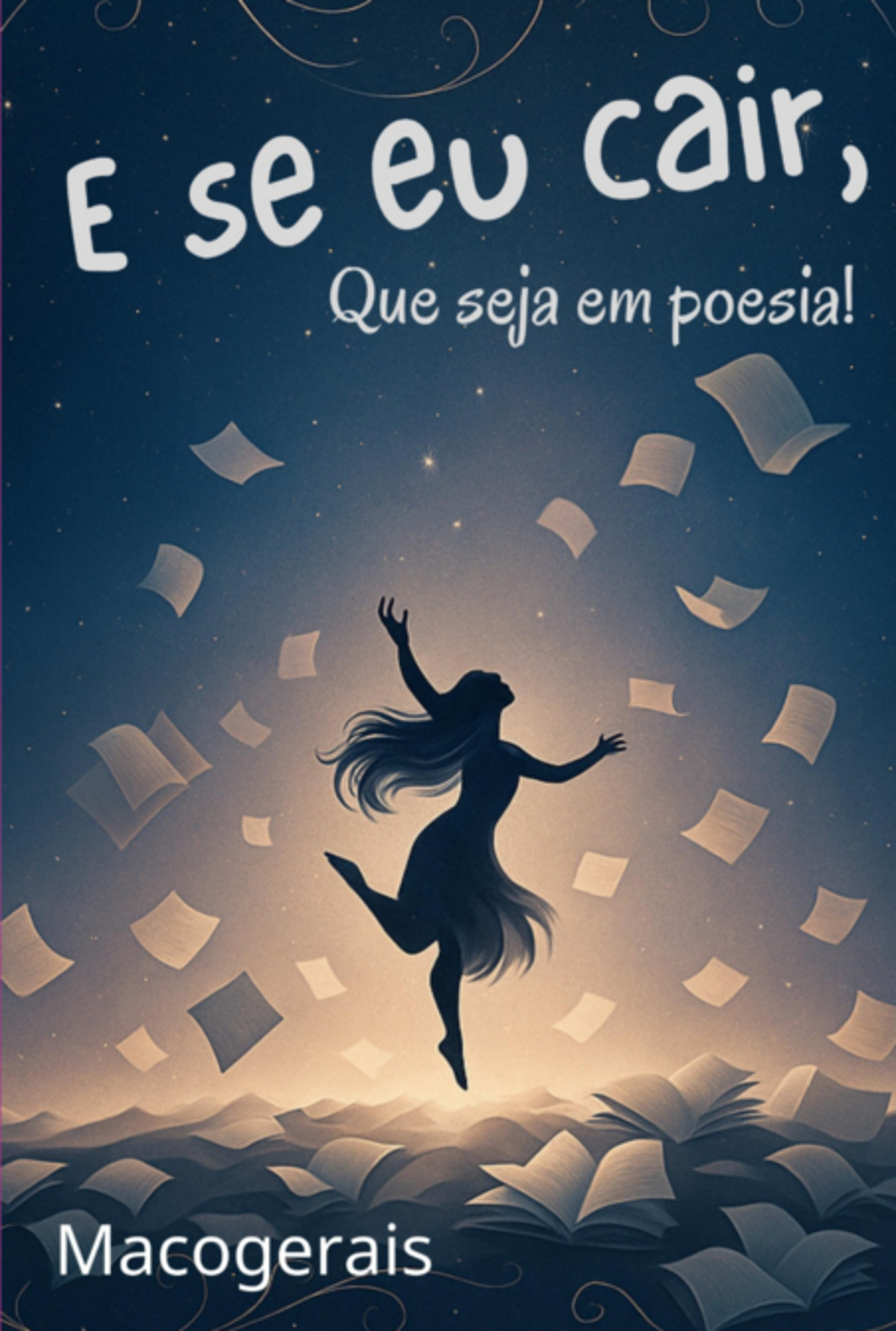 E Se Eu Cair, Que Seja Em Poesia!