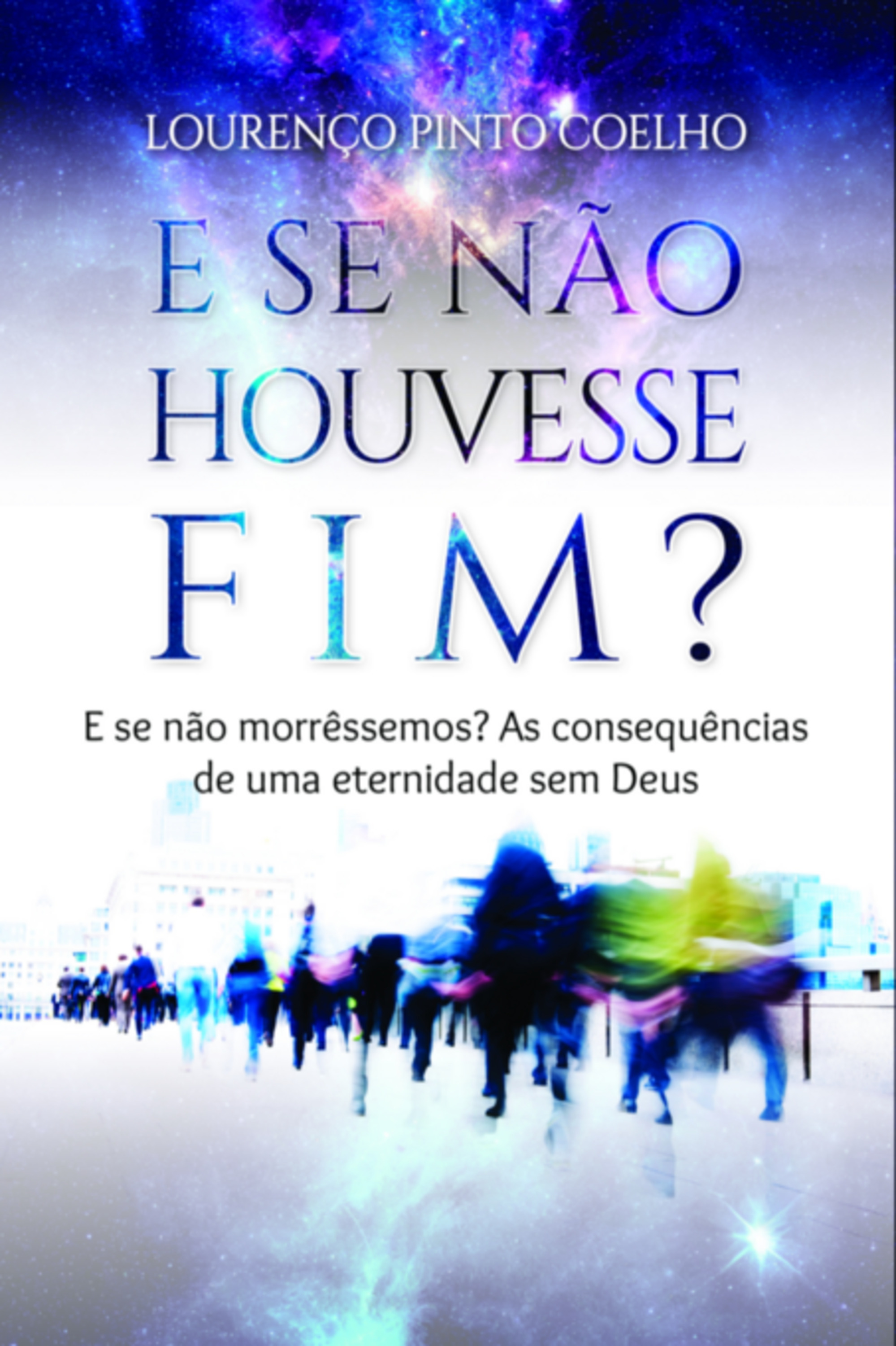 E Se Não Houvesse Fim?