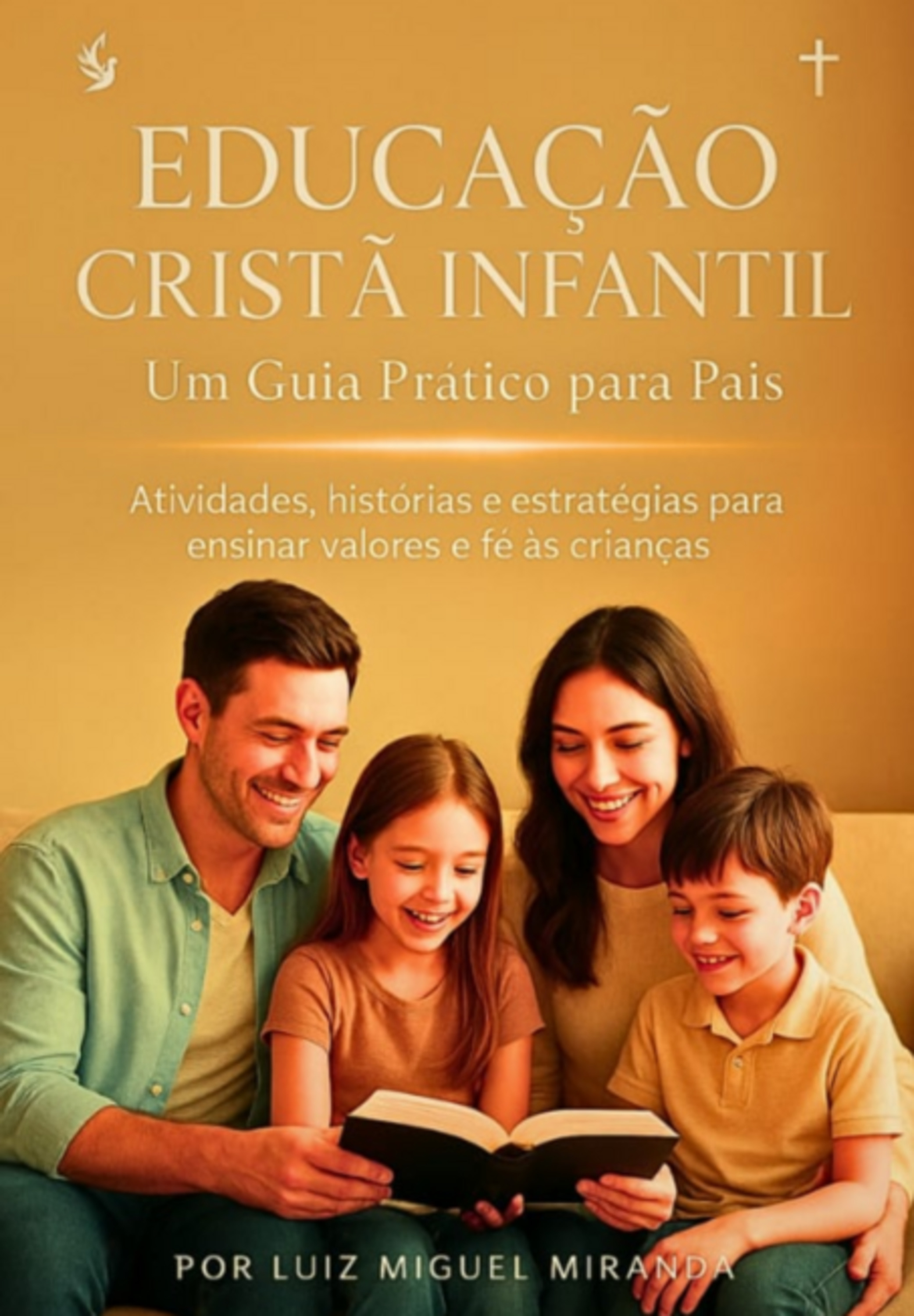 Ebook Educação Cristã Infantil: Um Guia Prático Para Pais