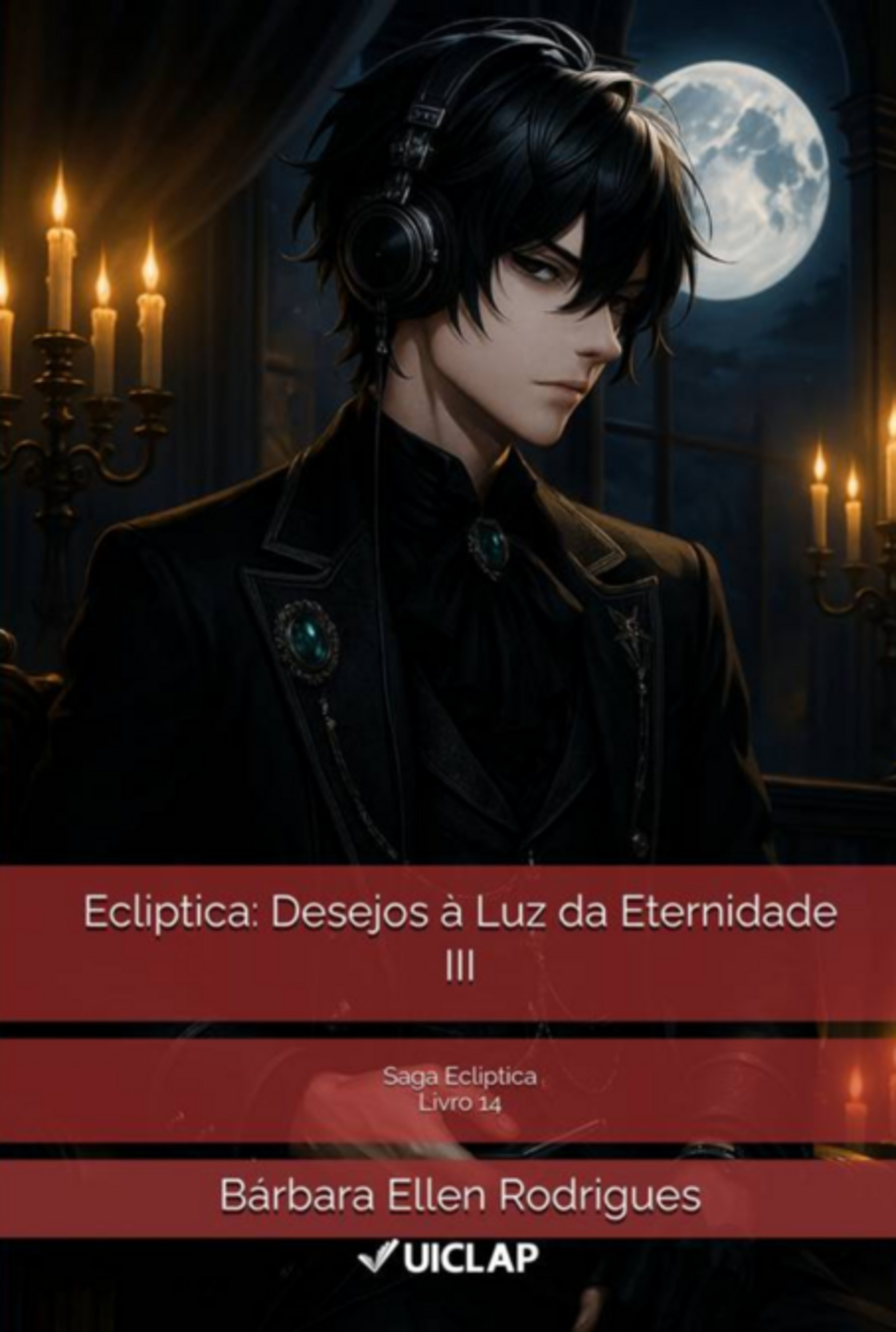 Ecliptica: Desejos À Luz Da Eternidade: Contos Eróticos Iii