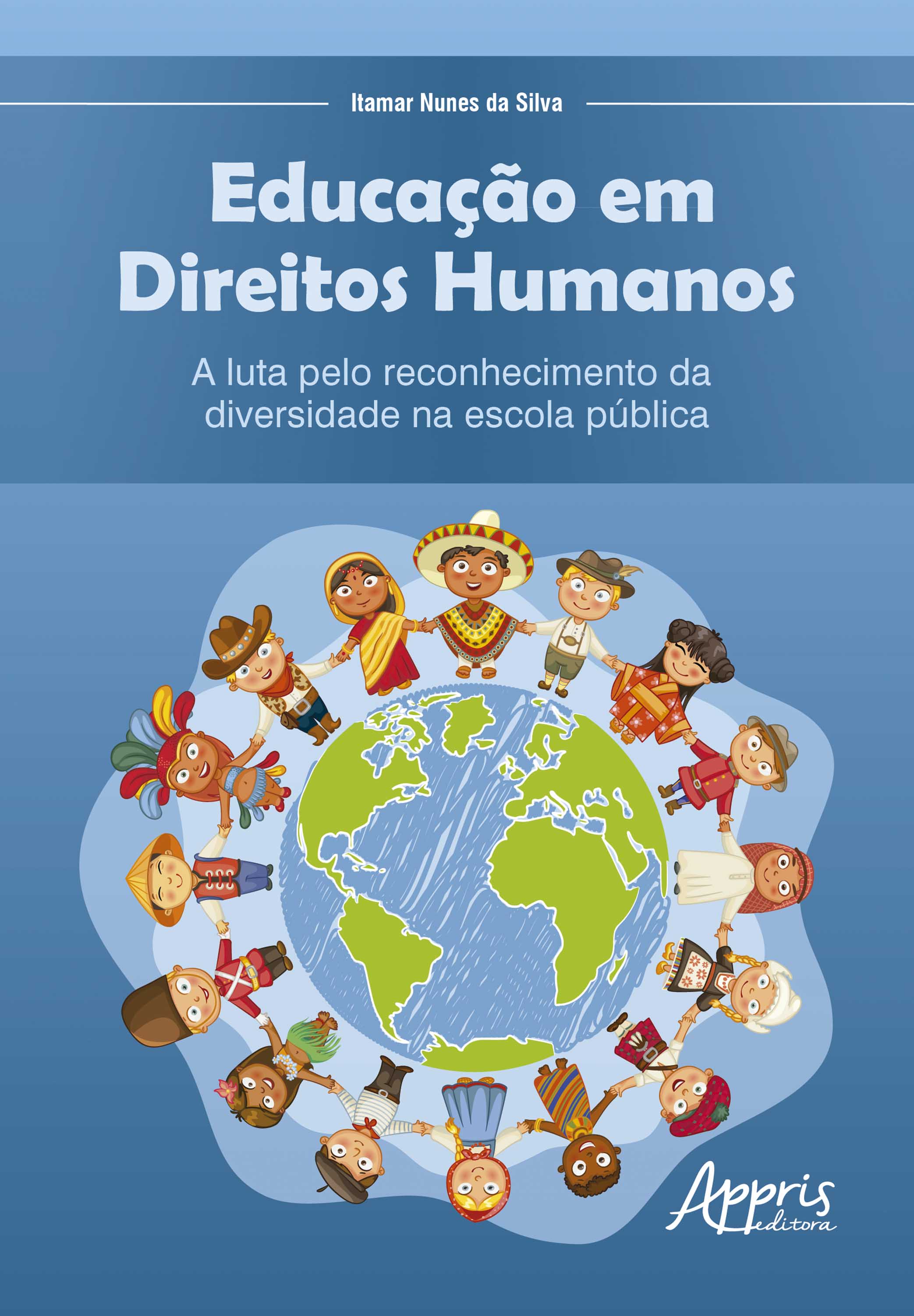 Educação em Direitos Humanos: A Luta pelo Reconhecimento da Diversidade na Escola Pública