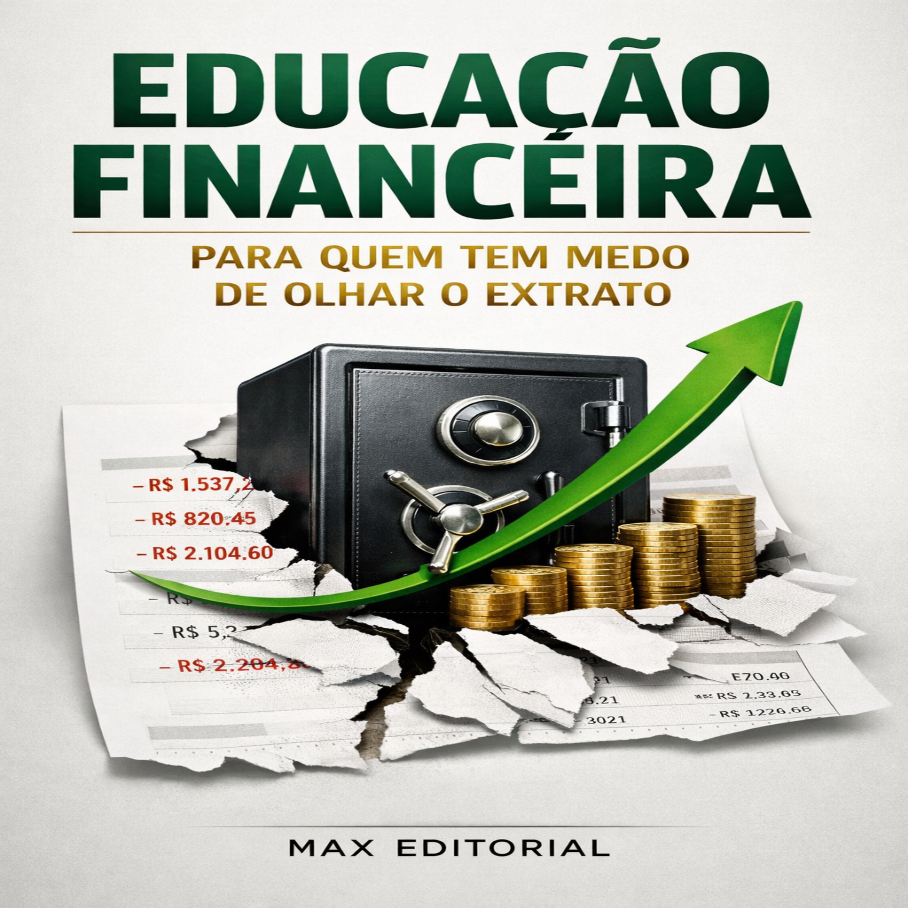 Educação Financeira para Quem Tem Medo de Olhar o Extrato