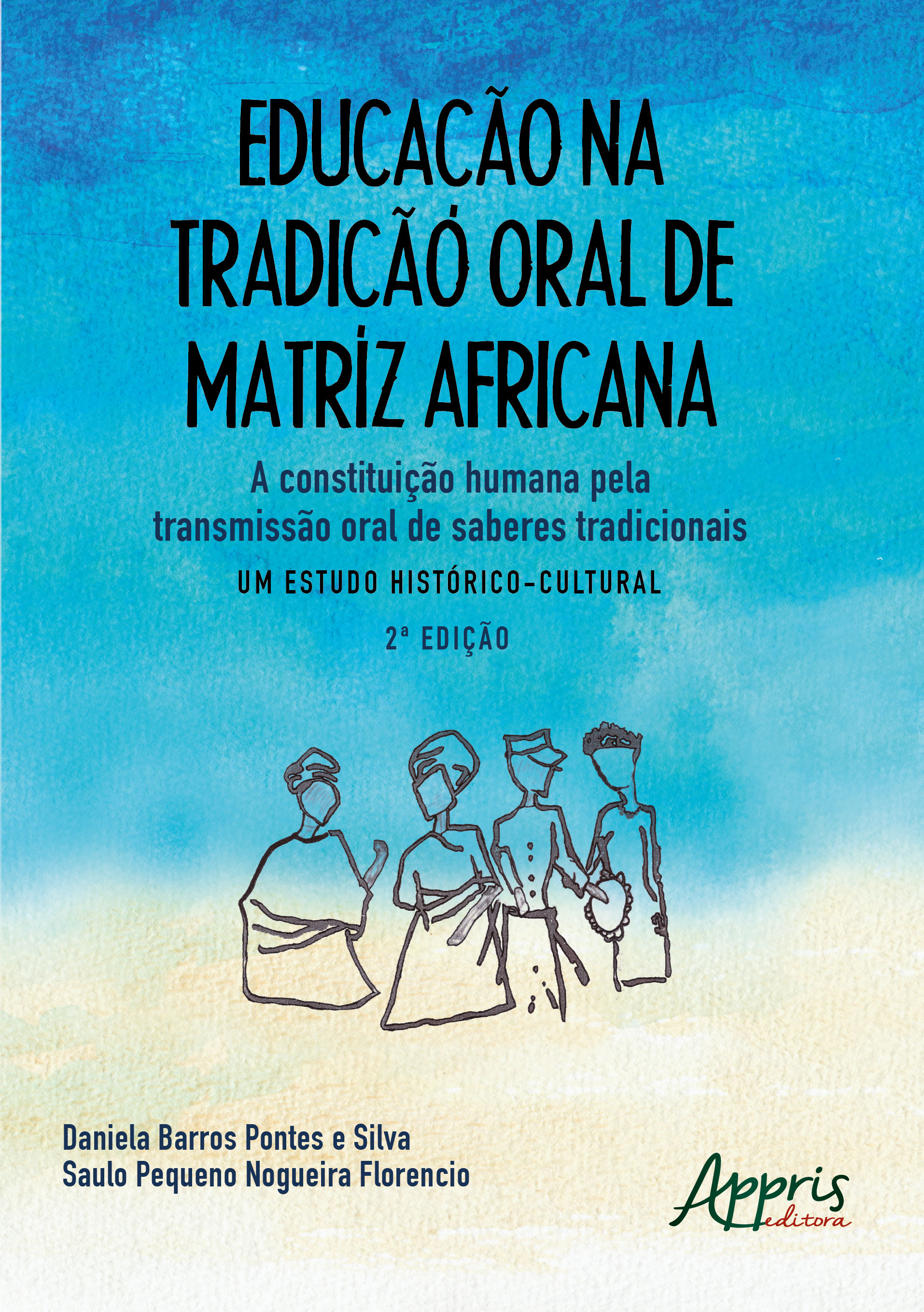 Educação na Tradição Oral de Matriz Africana: A Constituição Humana pela Transmissão Oral de Saberes Tradicionais – Um Estudo Histórico-Cultural