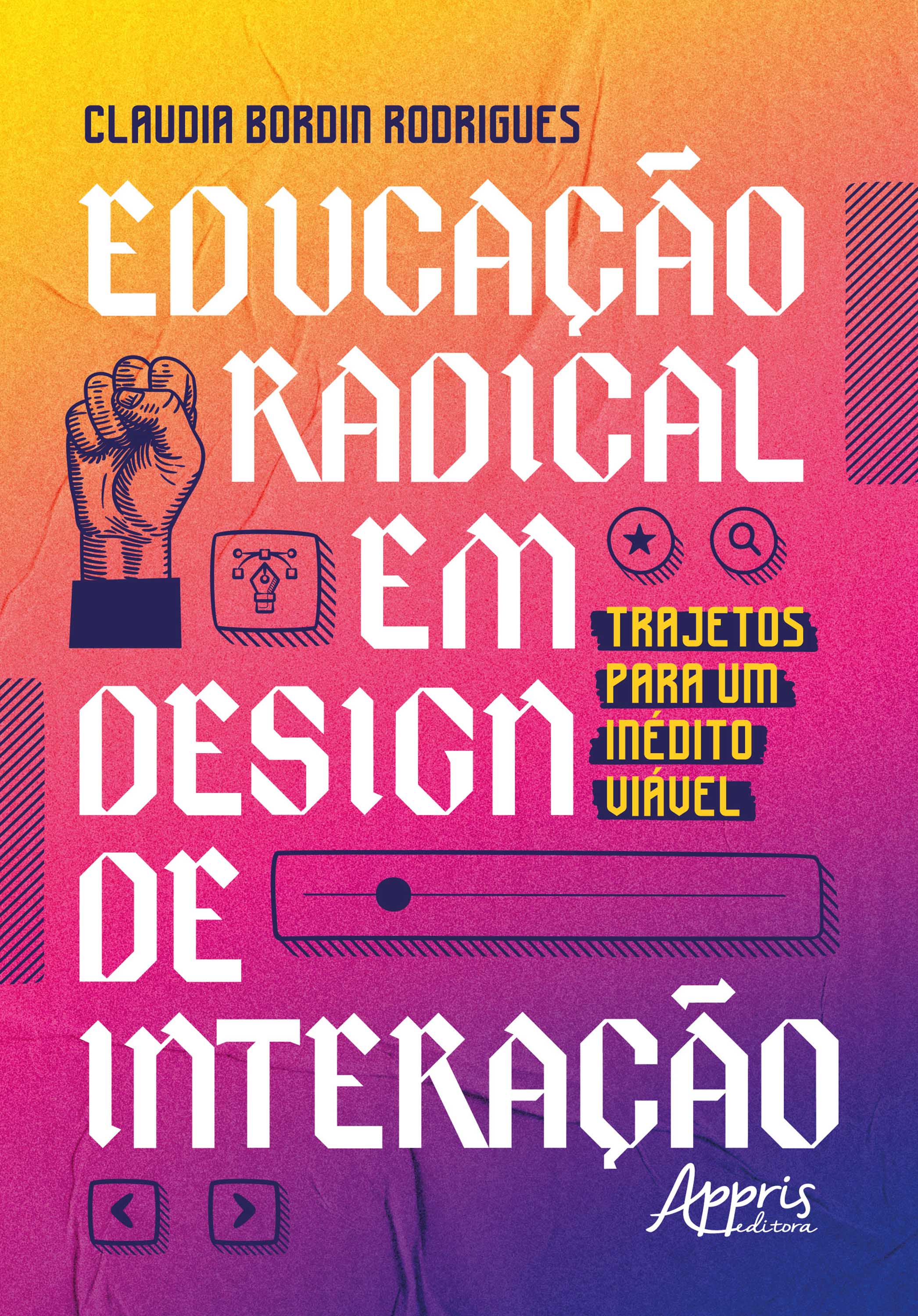 Educação Radical em Design de Interação: Trajetos para um Inédito Viável