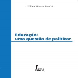 Educação: uma questão de politizar
