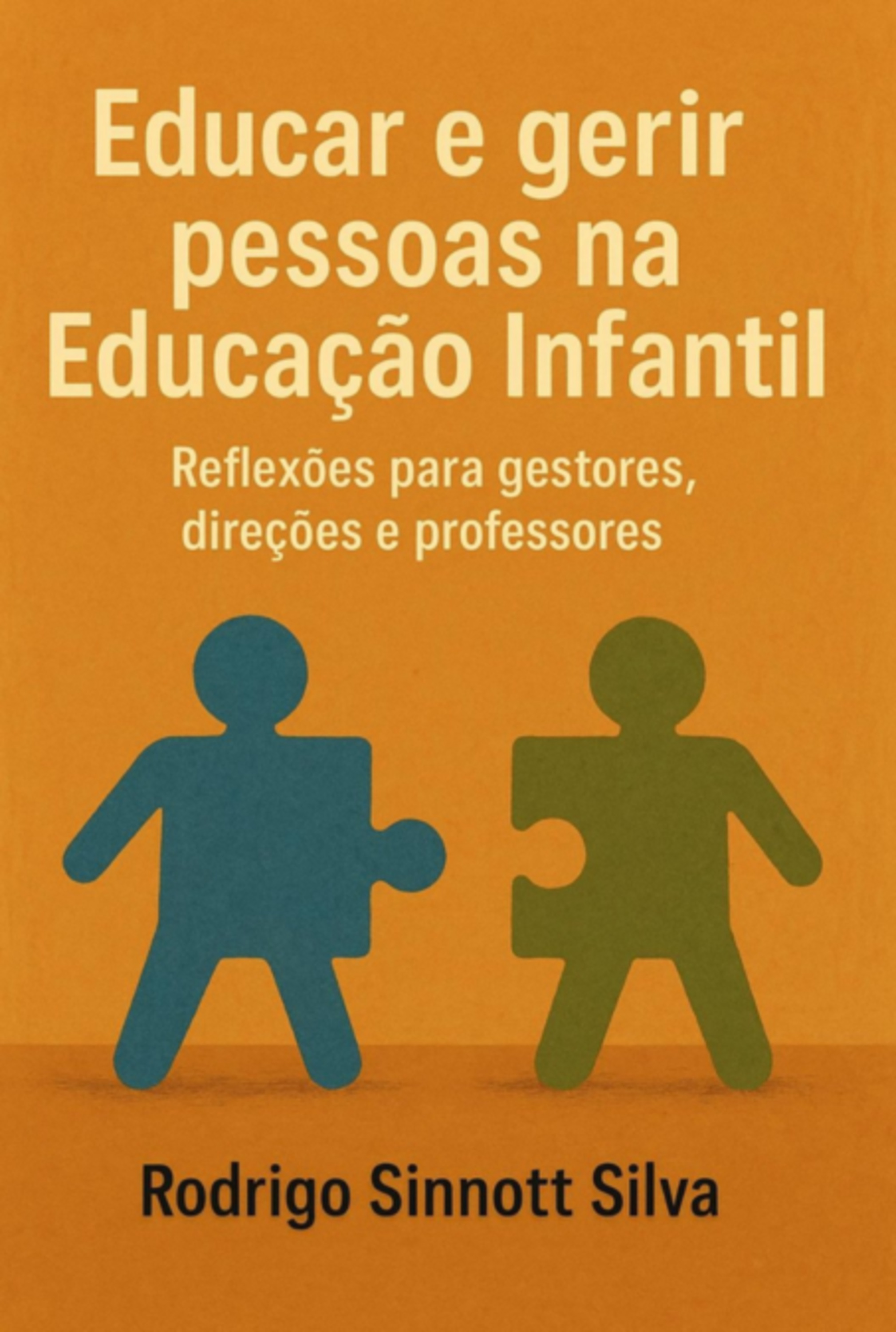Educar E Gerir Pessoas Na Educação Infantil