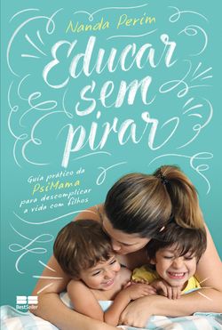 Educar sem pirar