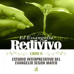 El evangelio redivivo - Libro II