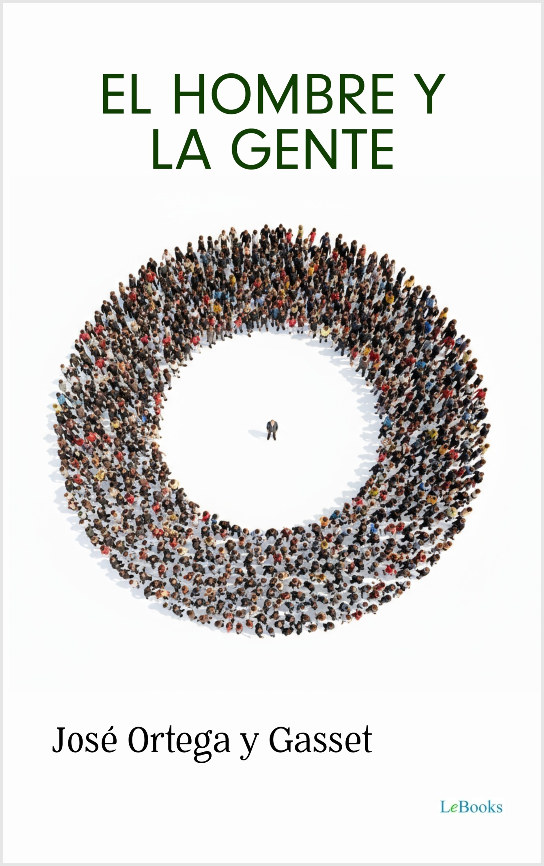 El hombre y la gente - Ortega y Gasset