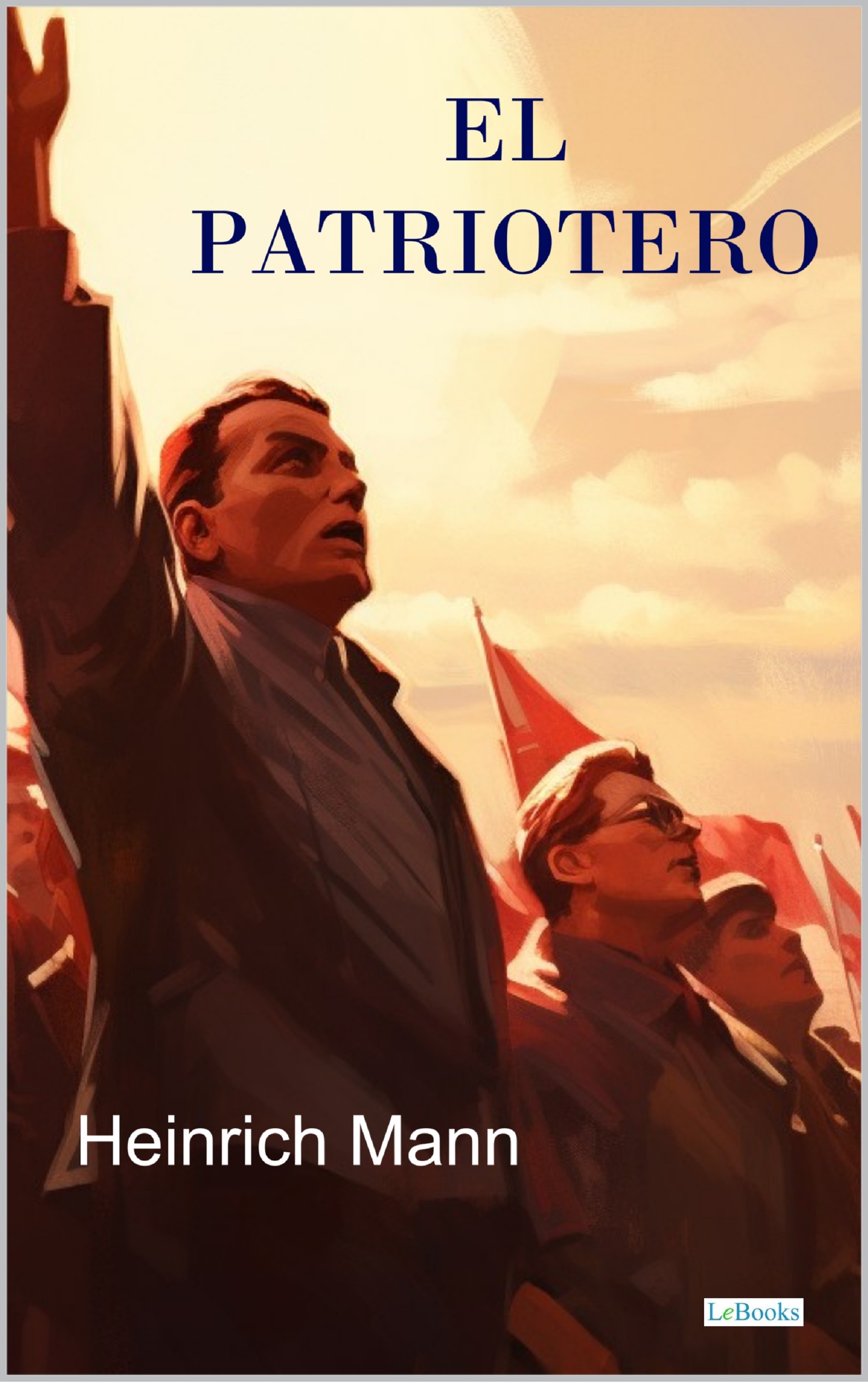 El Patriotero - Heinrich Mann