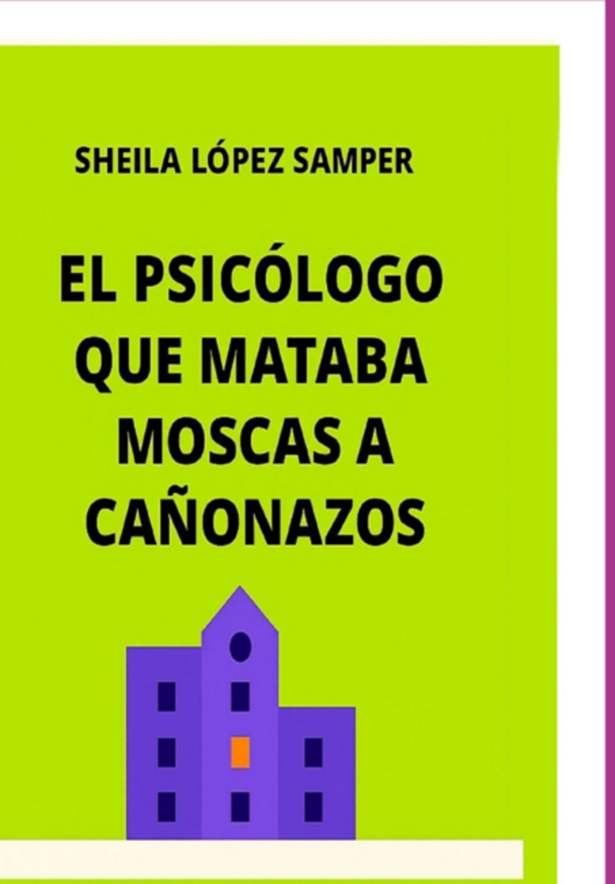 El Psicólogo Que Mataba Moscas A Cañonazos