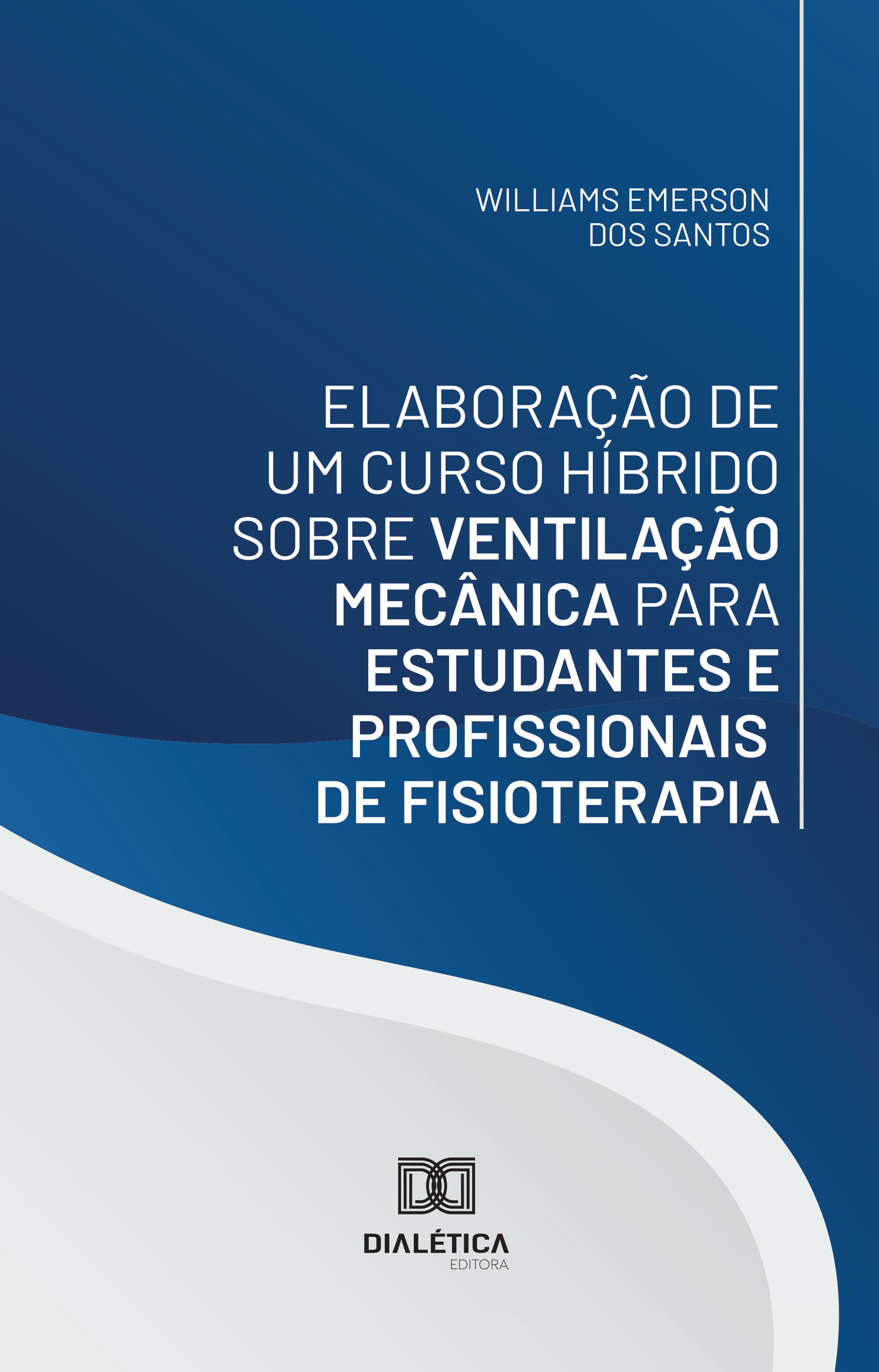 Elaboração de um Curso Híbrido sobre Ventilação Mecânica para Estudantes e Profissionais de Fisioterapia