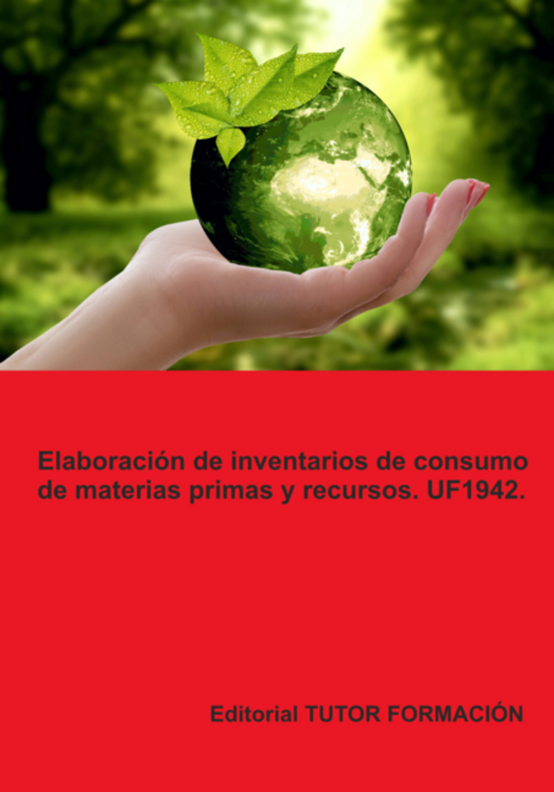 Elaboración De Inventarios De Consumo De Materias Primas Y Recursos. Uf1942.