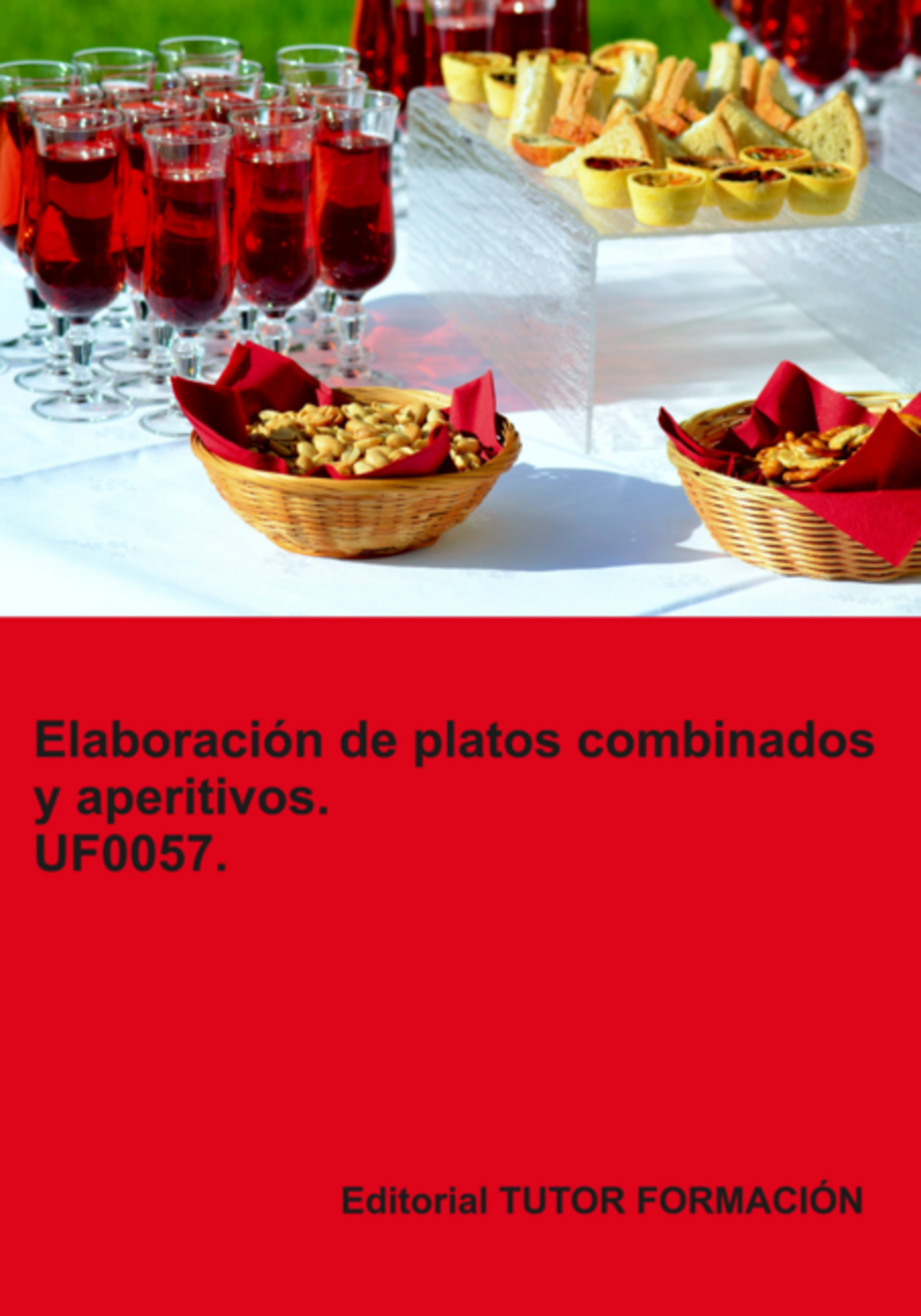 Elaboración De Platos Combinados Y Aperitivos. Uf0057.
