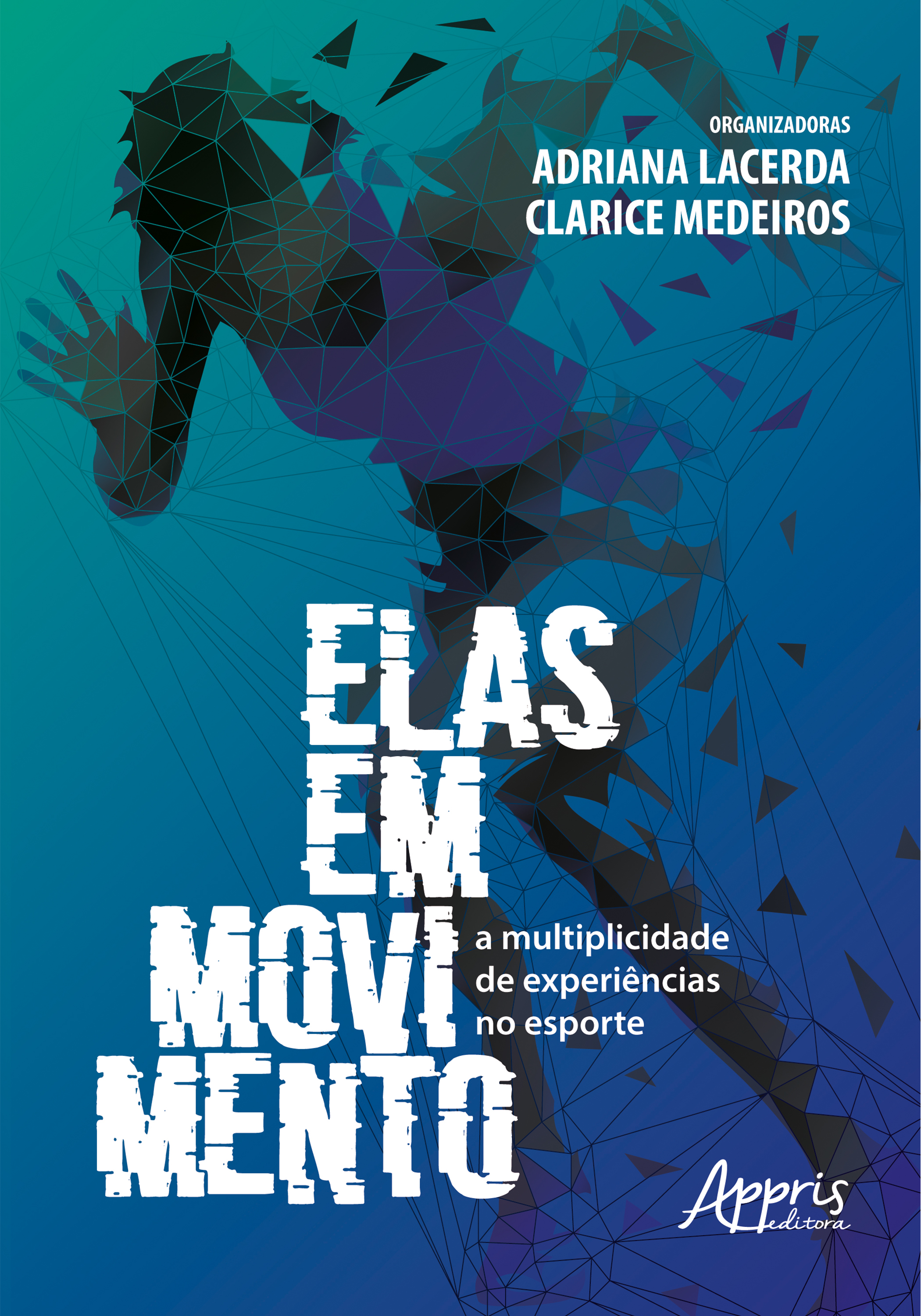 Elas em Movimento: A Multiplicidade de Experiências no Esporte