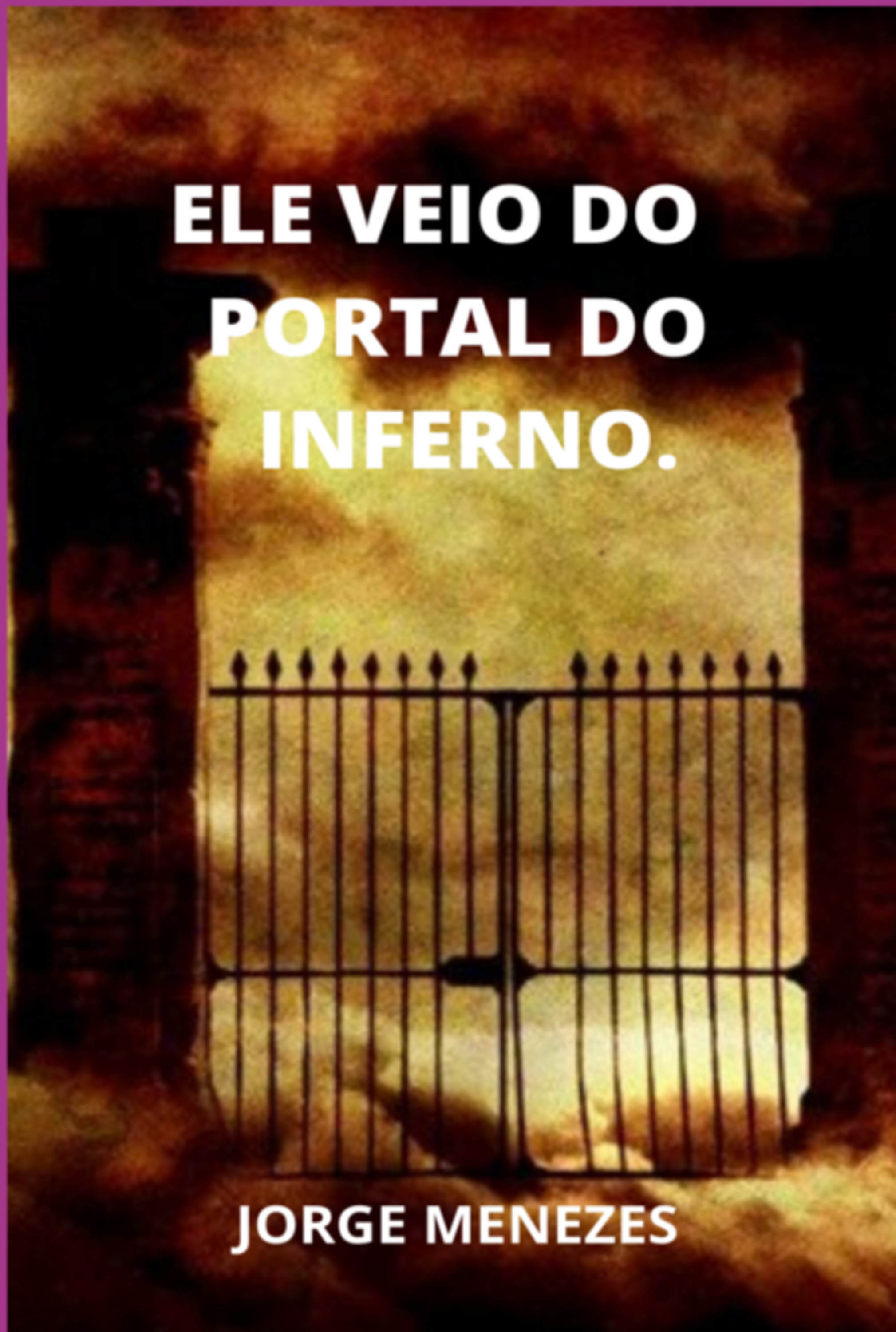 Ele Veio Do Portal Do Inferno.