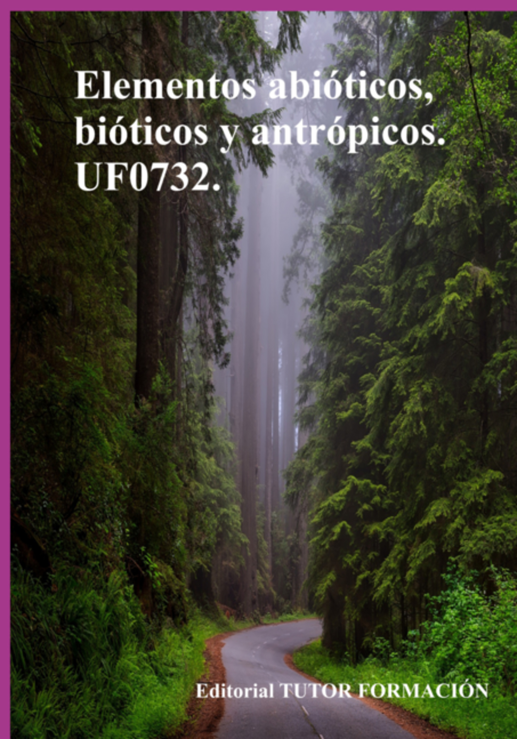Elementos Abióticos, Bióticos Y Antrópicos. Uf0732.