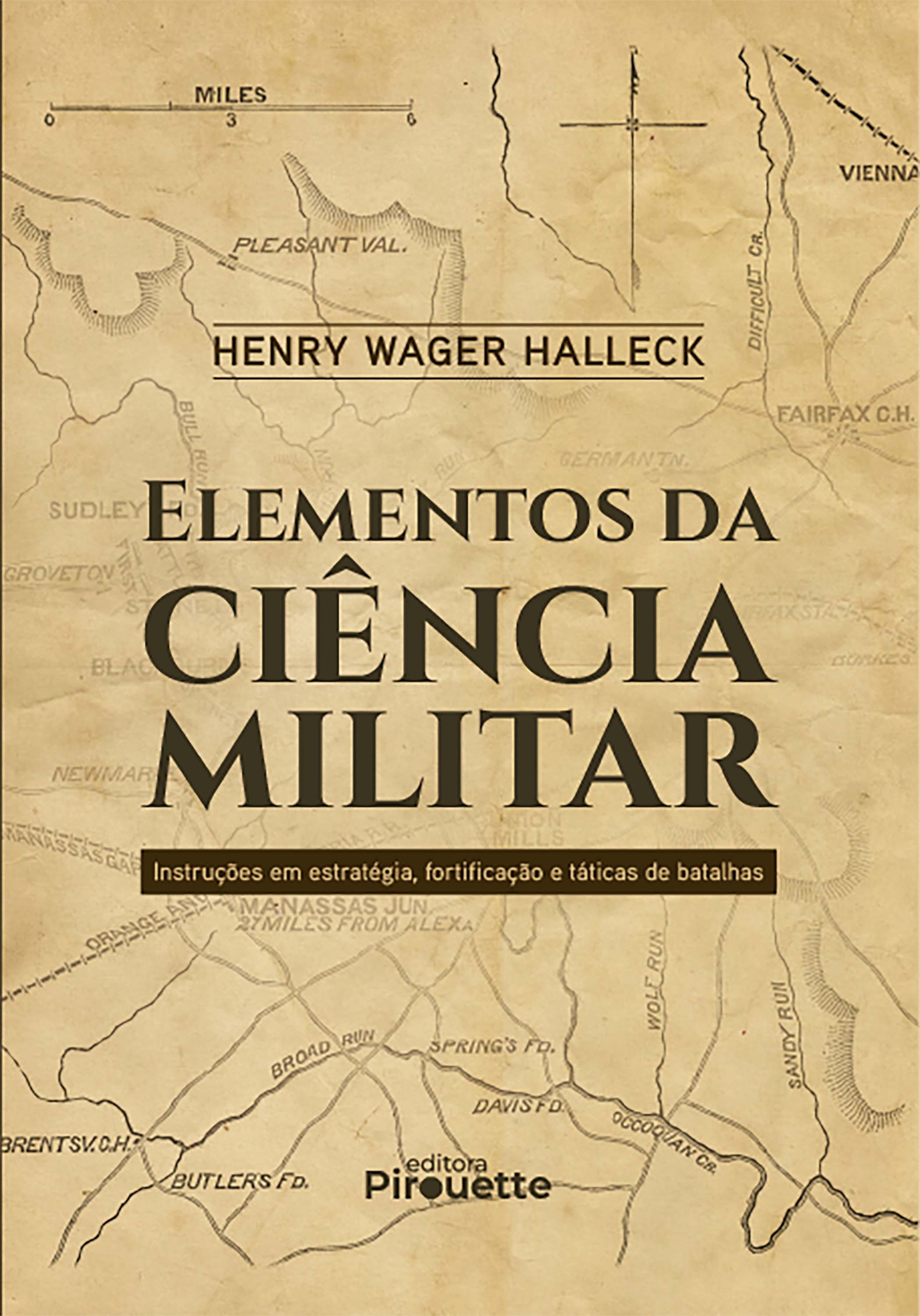 Elementos da Ciência Militar: Instruções em Estratégia, Fortificação e Táticas de Batalhas