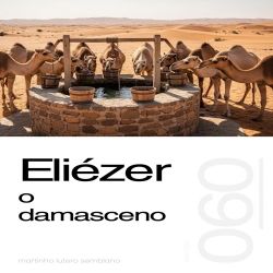Eliézer, o damasceno - Sermão 060