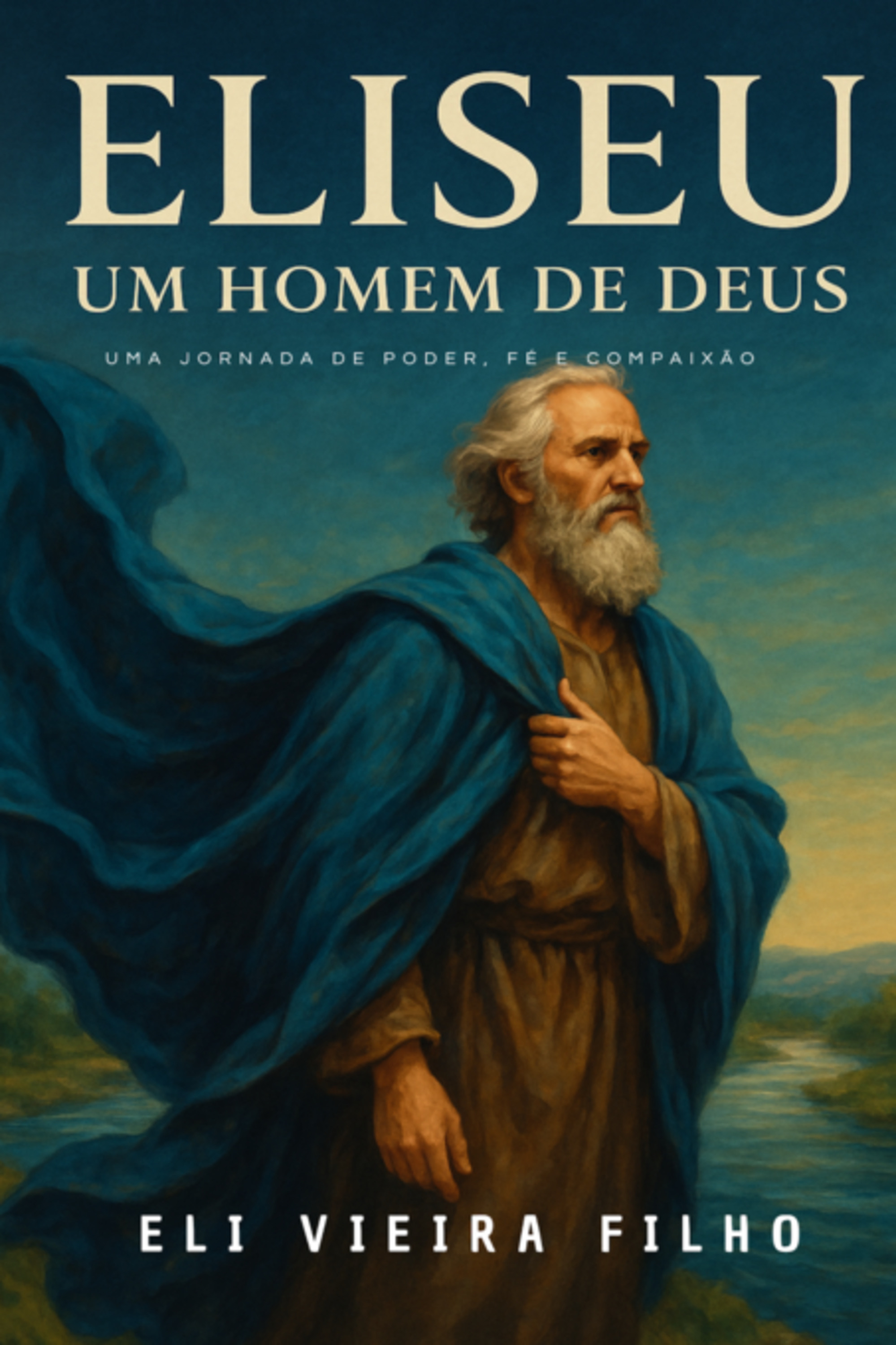 Eliseu, Um Homem De Deus