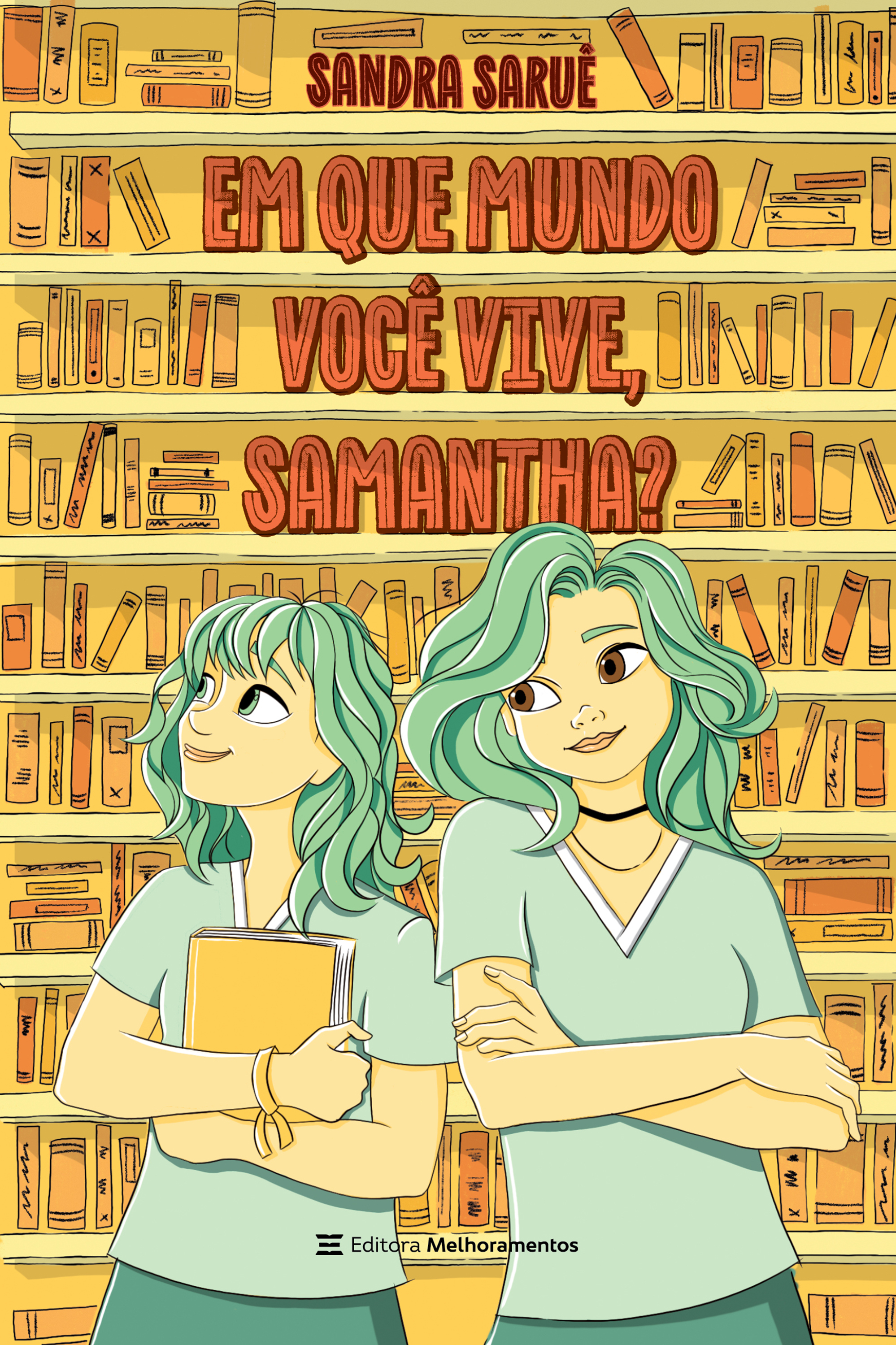 Em que mundo você vive, Samantha?