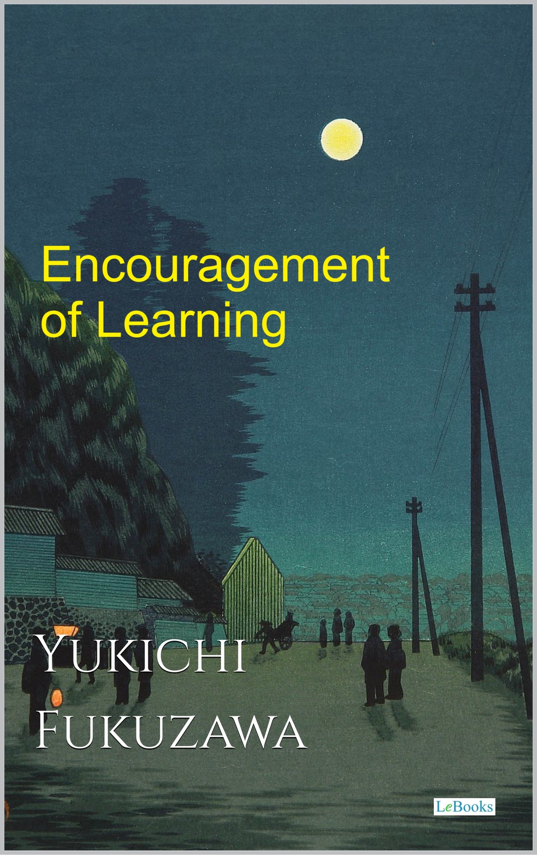 Encouragement of Learning - Fukuzawa Yukichi