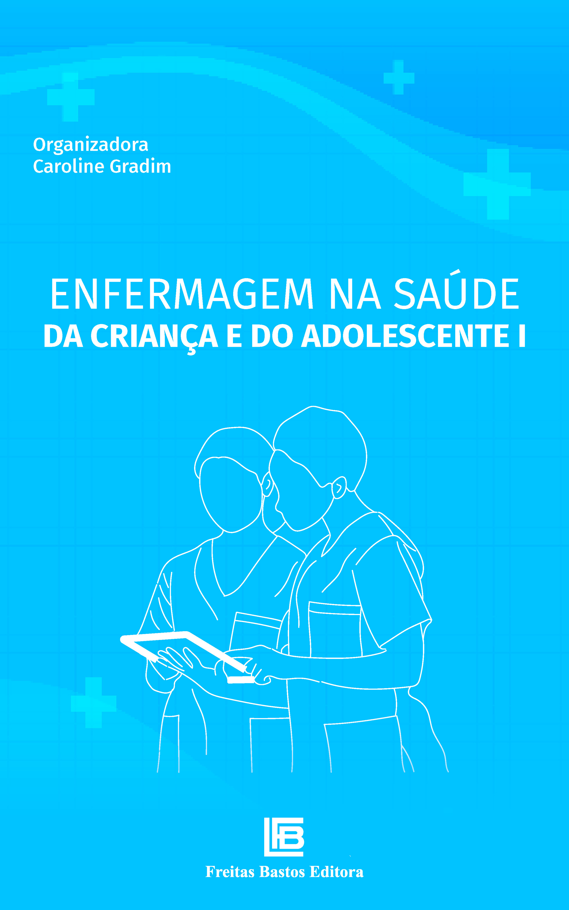 Enfermagem na Saúde da Criança e do Adolescente I